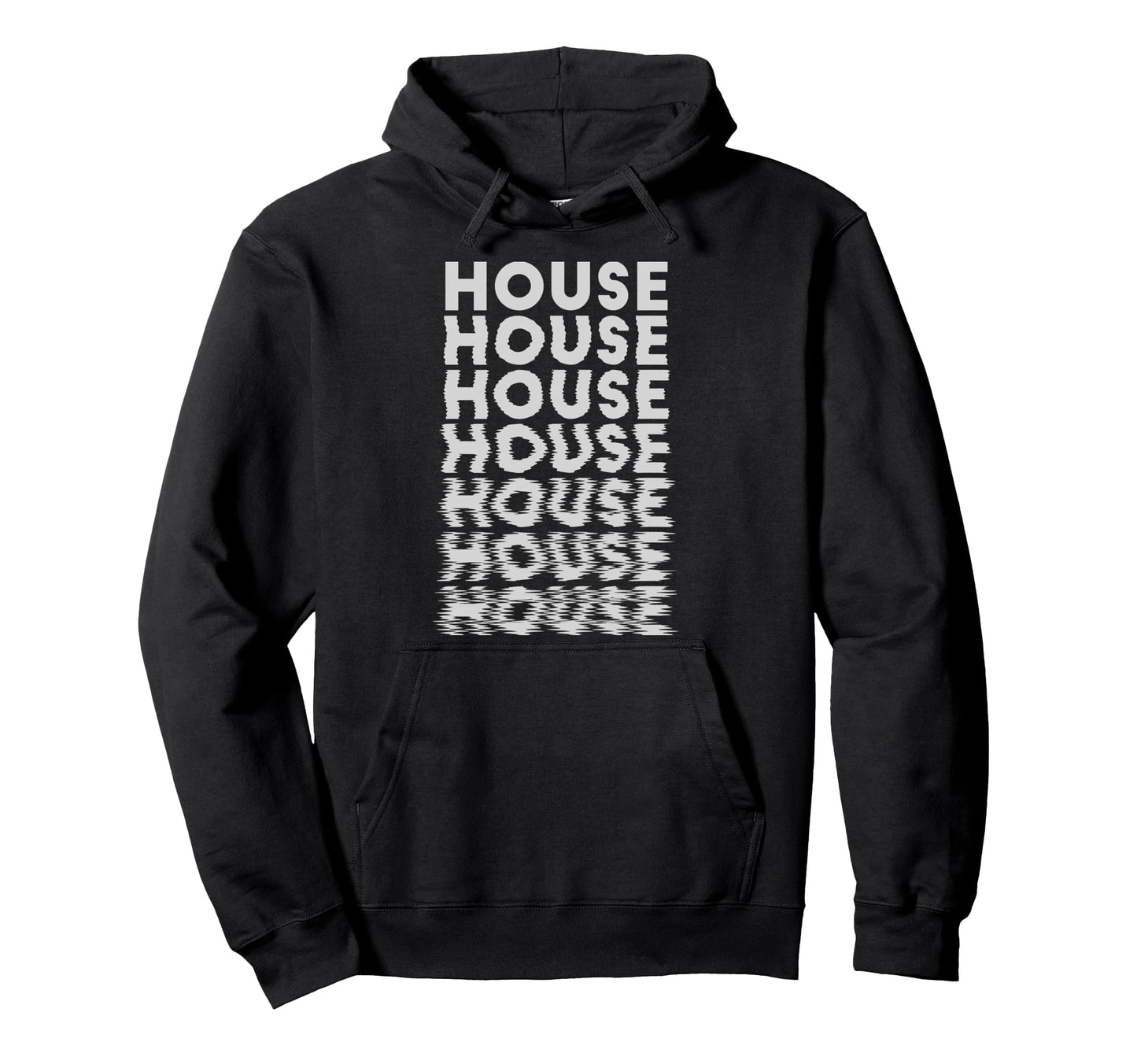 House Music Glitch Typography Rave Hoodie - Casual Everyday Wear Unisex - T-Shirt, Sweatshirt, Hoodie
