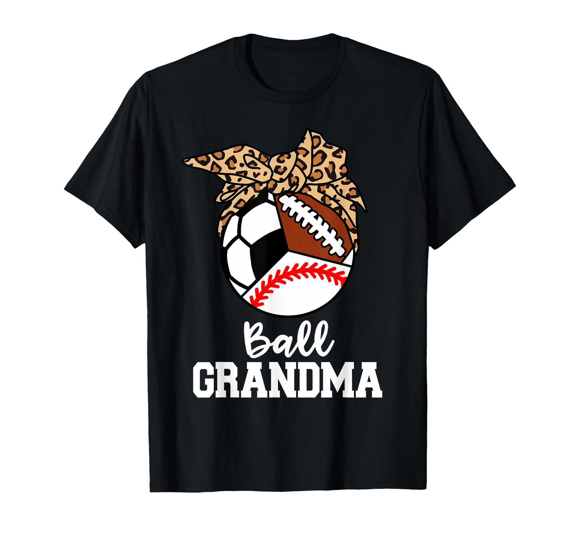 Ball Grandma Baseball Soccer Football T-Shirt - Unique Graphic Men Women - T-Shirt, Sweatshirt, Hoodie