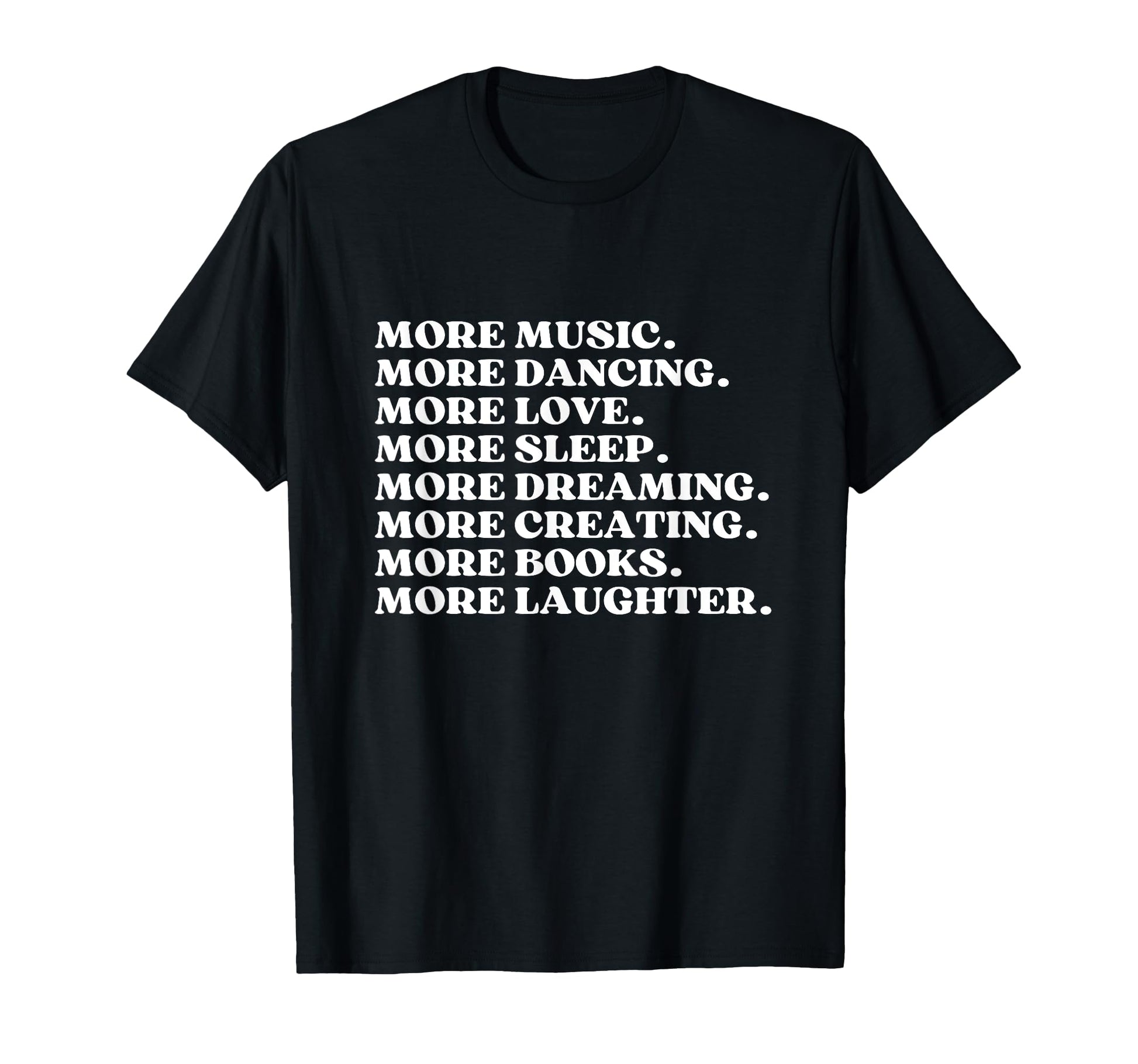More Music More Dancing More Love Y2K T-Shirt - Trendy Graphic Men Women - T-Shirt, Sweatshirt, Hoodie