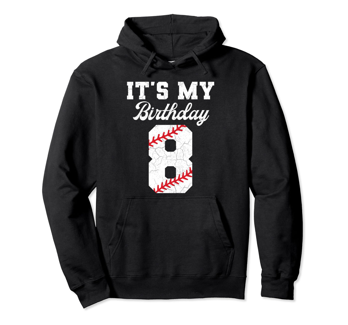 Birthday 8 Baseball Its My 8Th Birthday Hoodie - Fun Novelty Design Unisex - T-Shirt, Sweatshirt, Hoodie