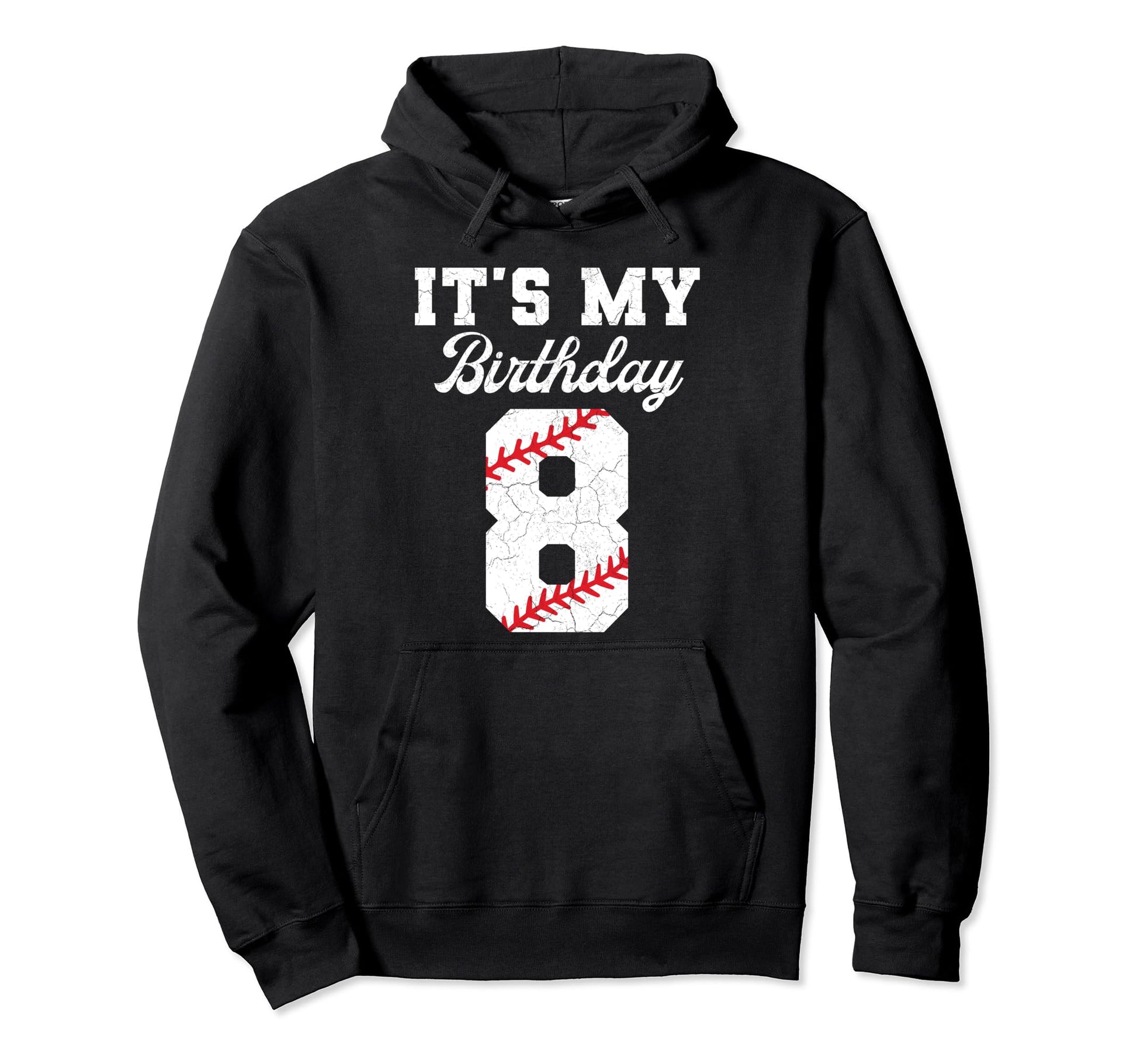 Birthday 8 Baseball Its My 8Th Birthday Hoodie - Fun Novelty Design Unisex - T-Shirt, Sweatshirt, Hoodie