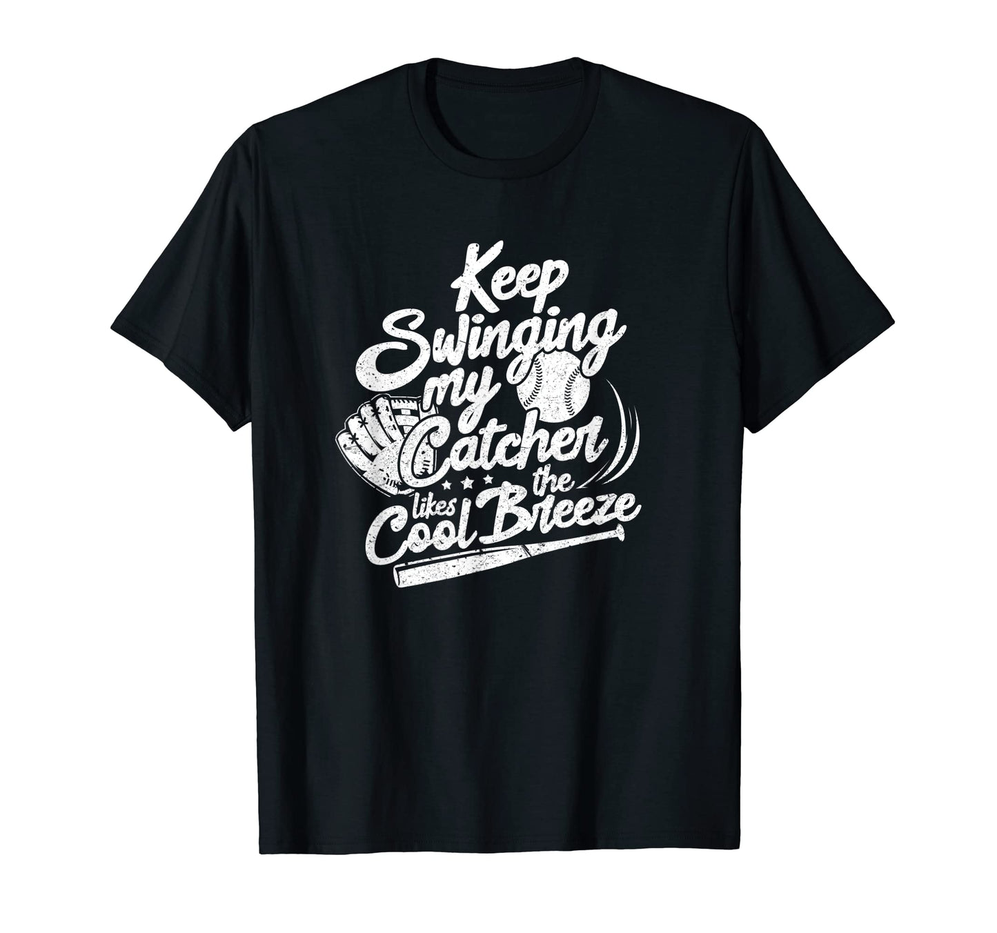 Keep Swinging My Catcher Baseball Player T-Shirt - Minimalist Print Unisex - T-Shirt, Sweatshirt, Hoodie