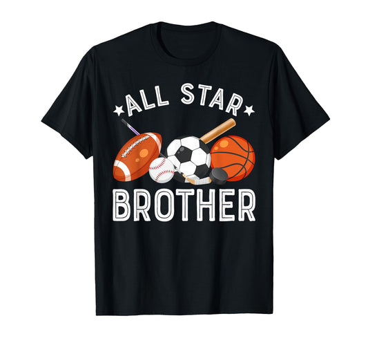 All Star Brother Birthday Basketball T-Shirt - Novelty Apparel Men Women - T-Shirt, Sweatshirt, Hoodie