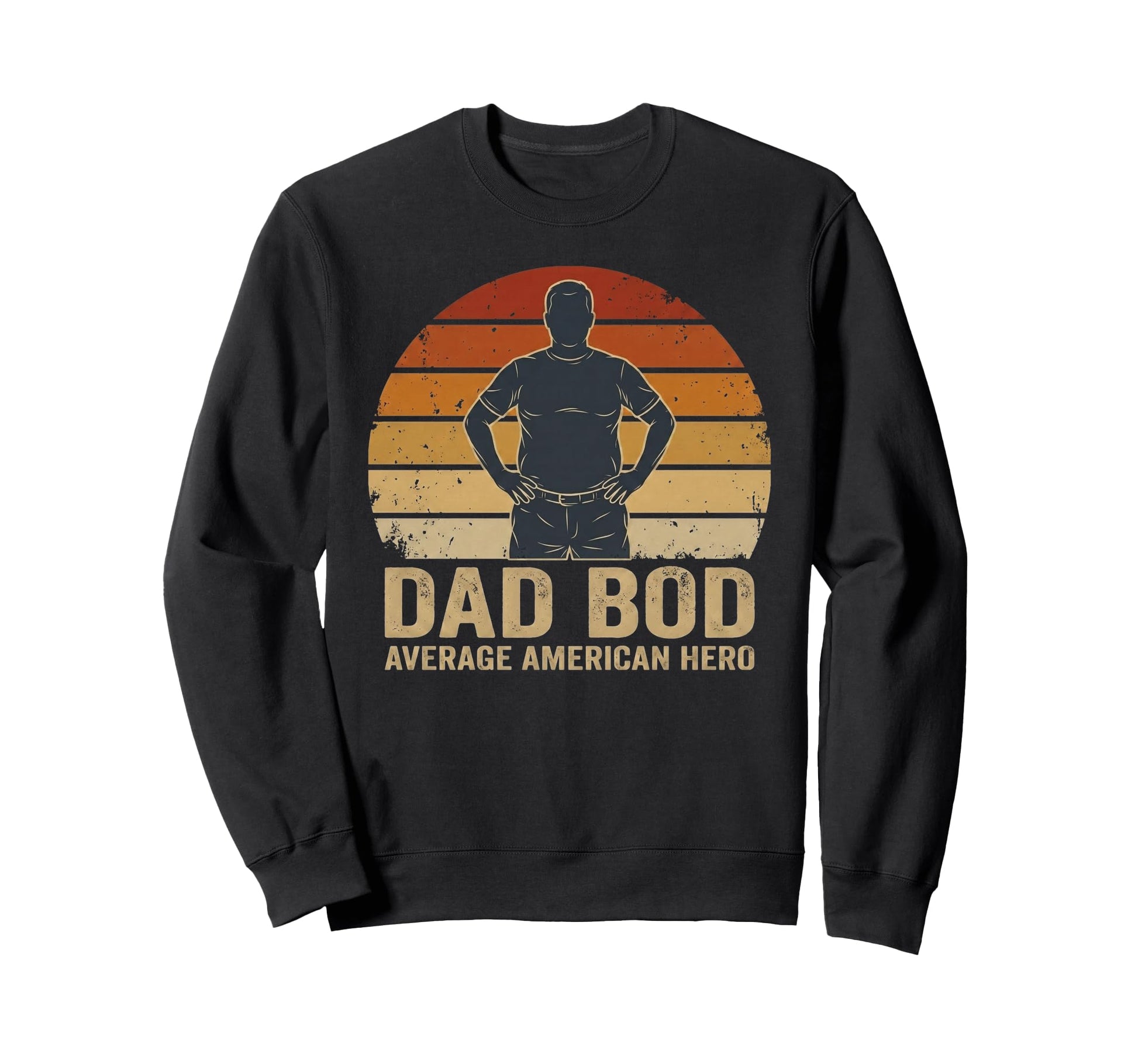 Dad Bod Average American Hero Sweatshirt - Minimalist Print for Adults - T-Shirt, Sweatshirt, Hoodie