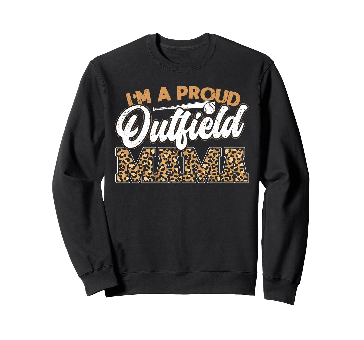 Baseball Mom Proud Outfield Mama Sweatshirt - Fun Novelty Design Men Women - T-Shirt, Sweatshirt, Hoodie