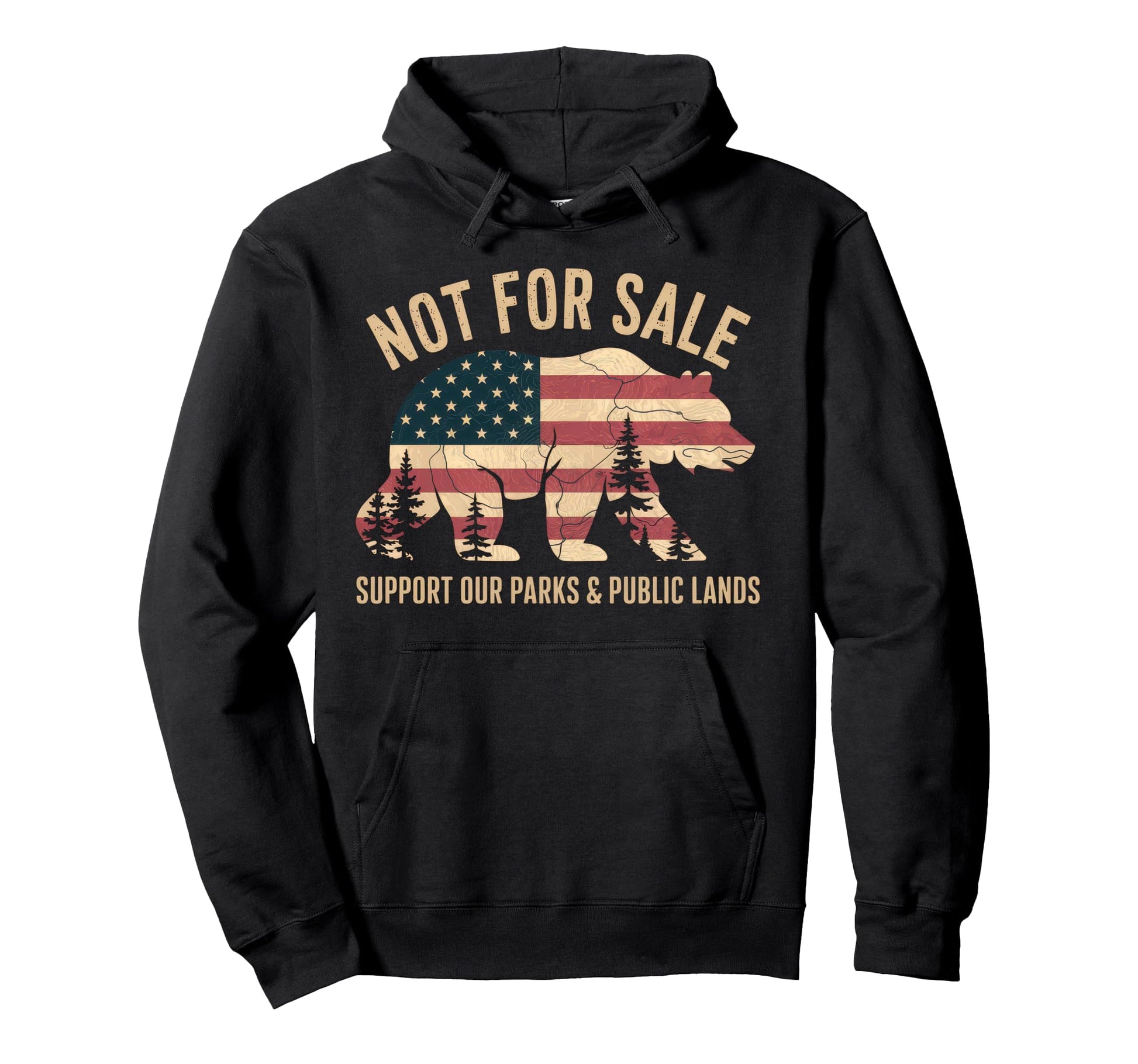 Not Sale Protect Our National Park Hoodie - Casual Everyday Wear Men Women - T-Shirt, Sweatshirt, Hoodie