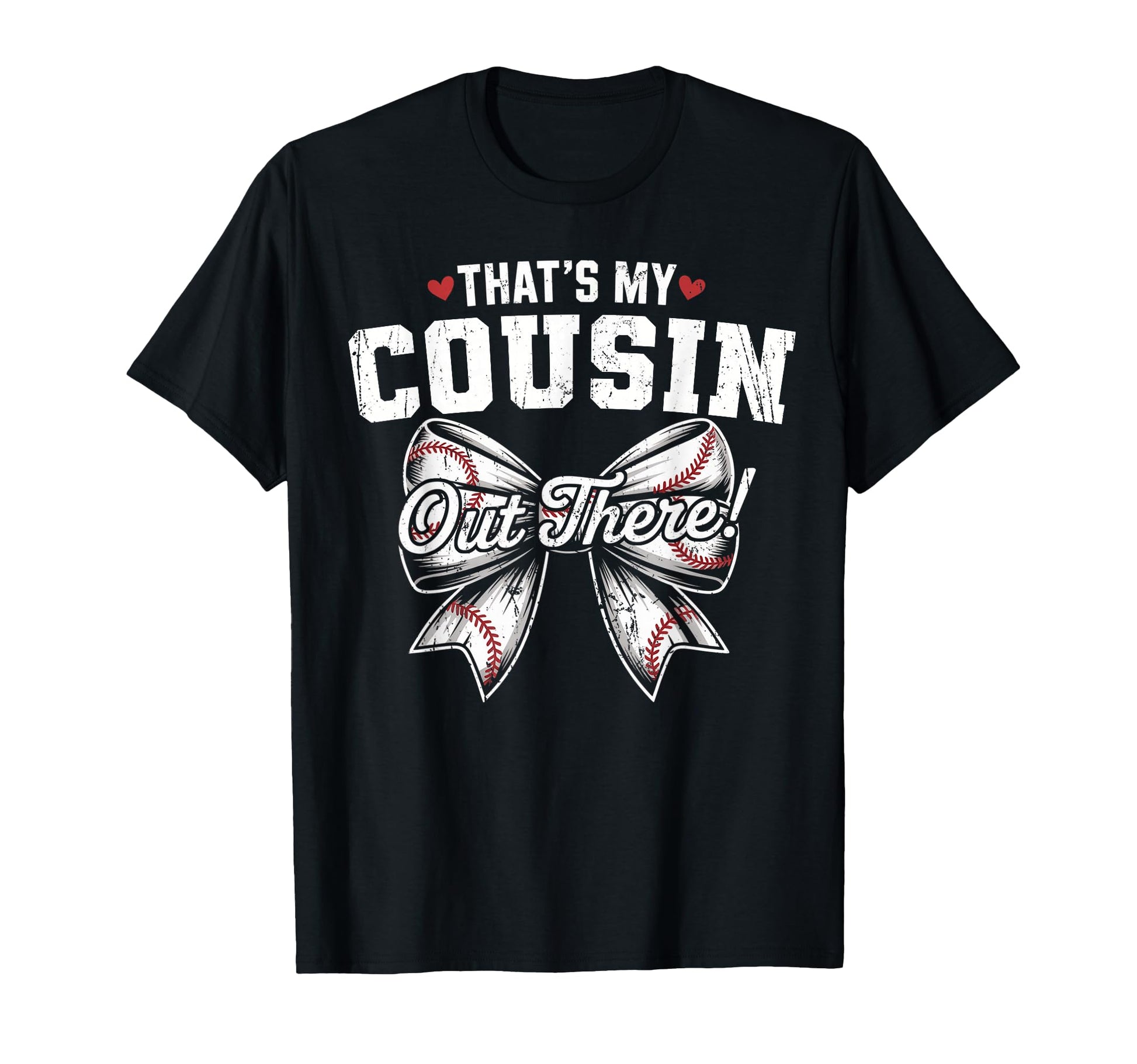 Thats My Cousin Out There Baseball T-Shirt - Minimalist Print Men Women - T-Shirt, Sweatshirt, Hoodie