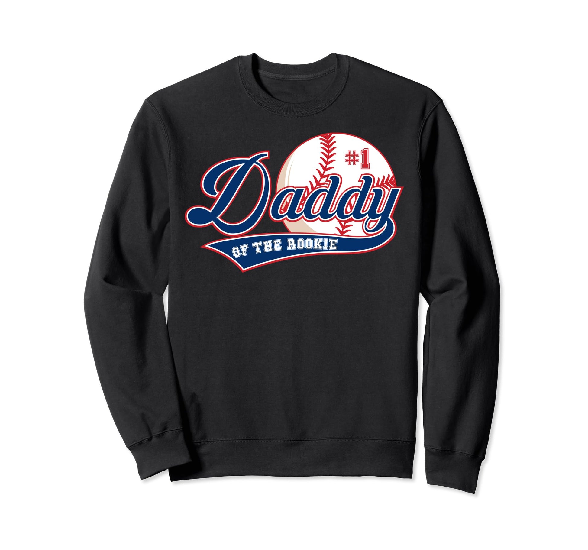 Daddy Rookie Year 1St Birthday Baseball Sweatshirt - Graphic Print Unisex - T-Shirt, Sweatshirt, Hoodie