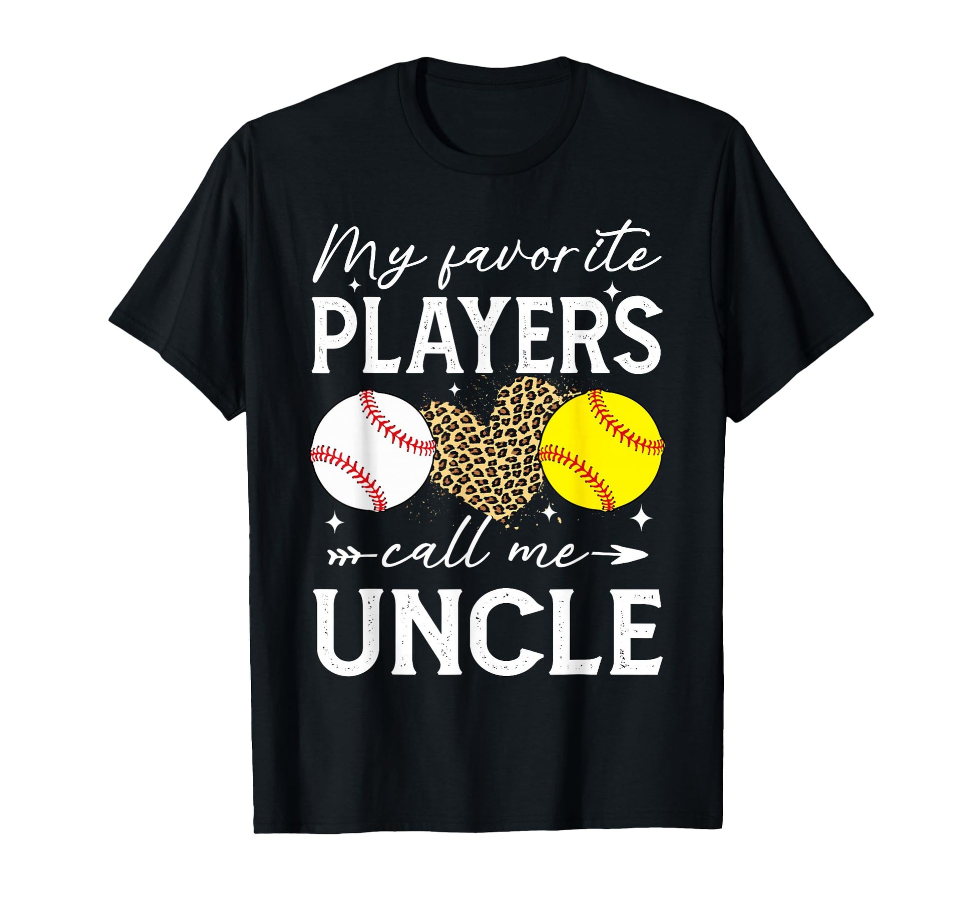 My Favorite Players Call Me Uncle Baseball T-Shirt - Graphic Print Unisex - T-Shirt, Sweatshirt, Hoodie