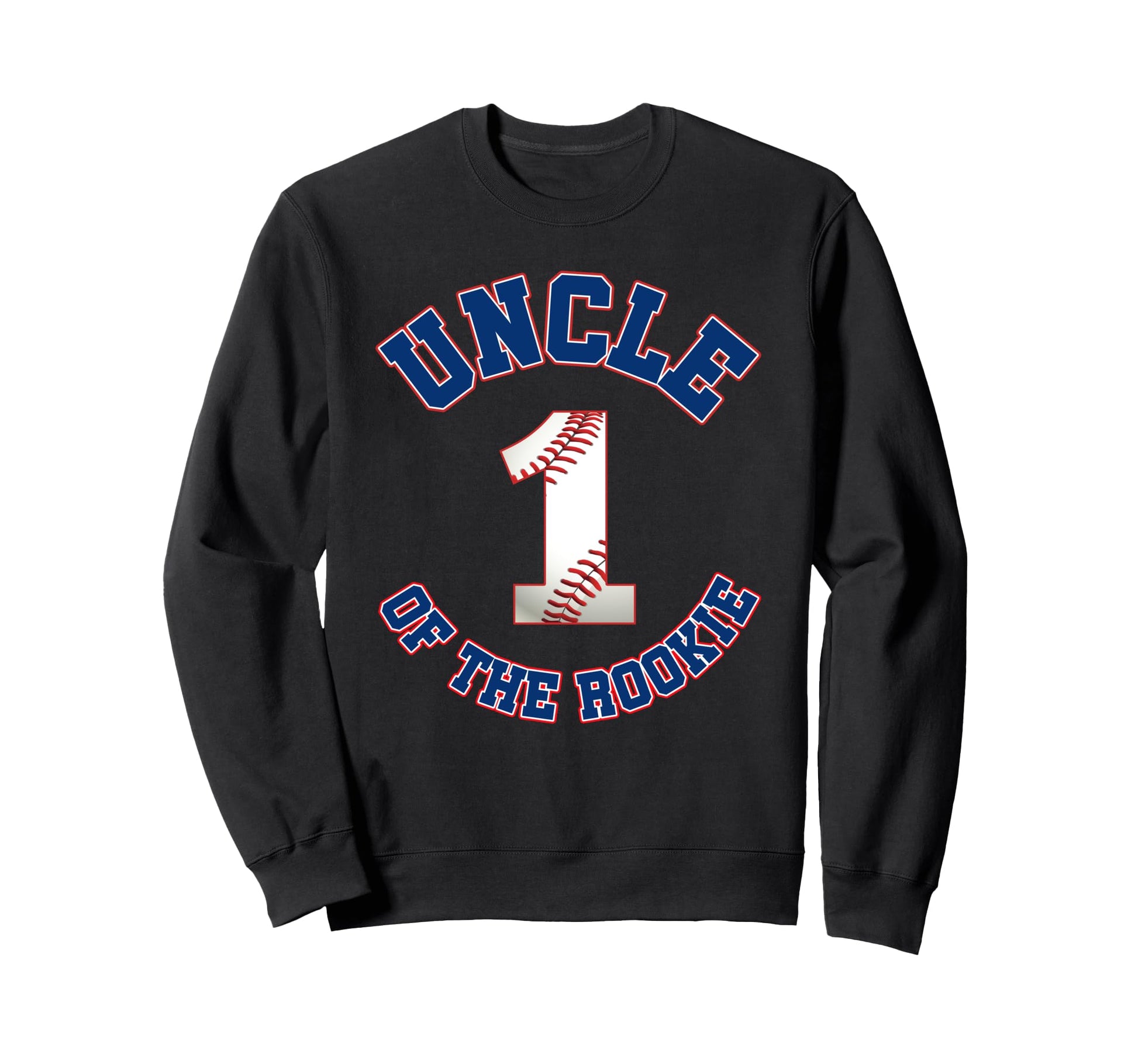 Uncle Rookie 1St Birthday Sweatshirt - Fun Novelty Design for Adults - T-Shirt, Sweatshirt, Hoodie