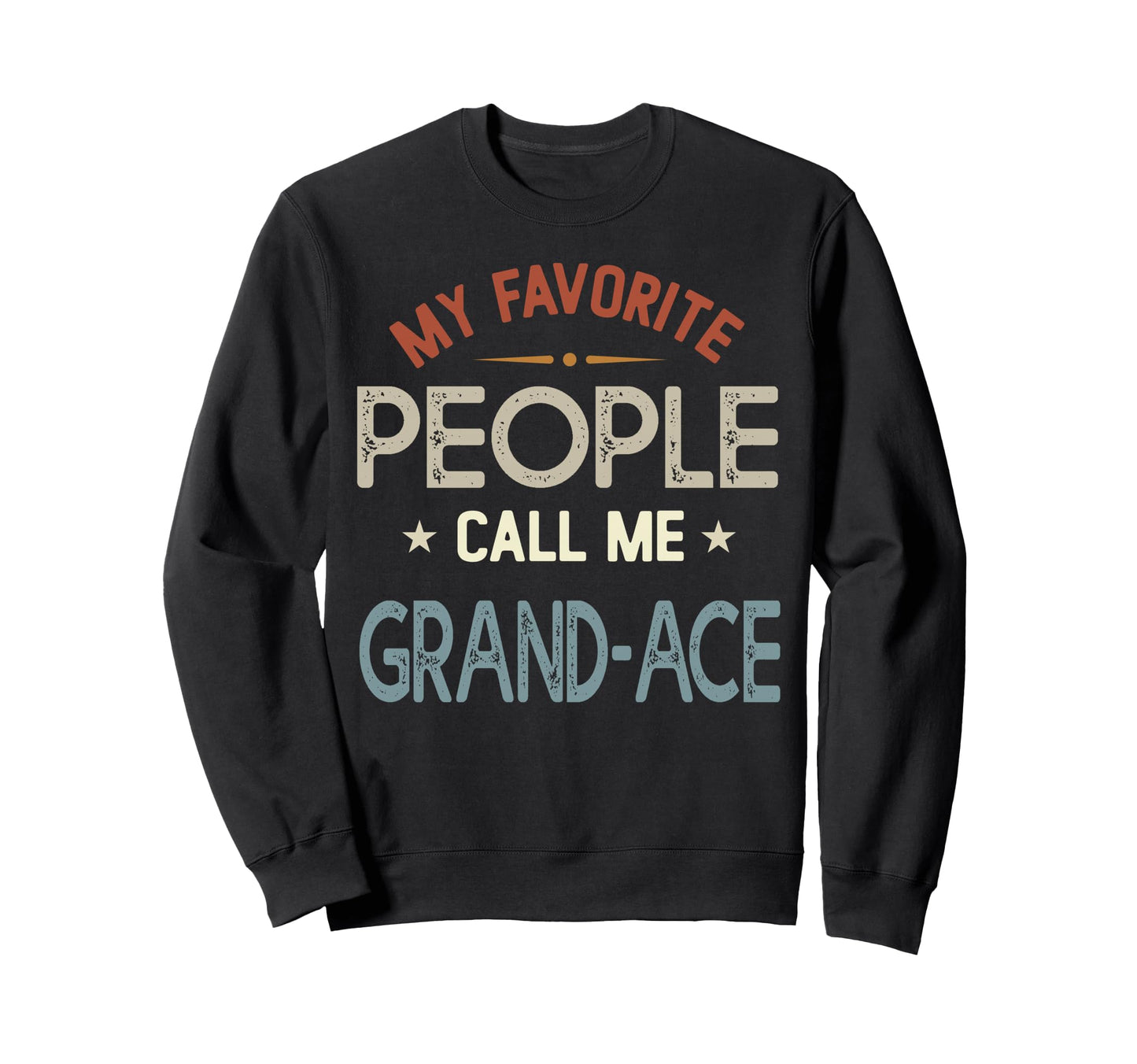 My Favorite People Call Me Grand Sweatshirt - Minimalist Print Men Women - T-Shirt, Sweatshirt, Hoodie