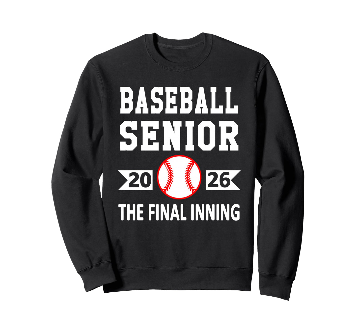 Senior Class 2026 Baseball Sweatshirt - Fun Novelty Design Men Women - T-Shirt, Sweatshirt, Hoodie