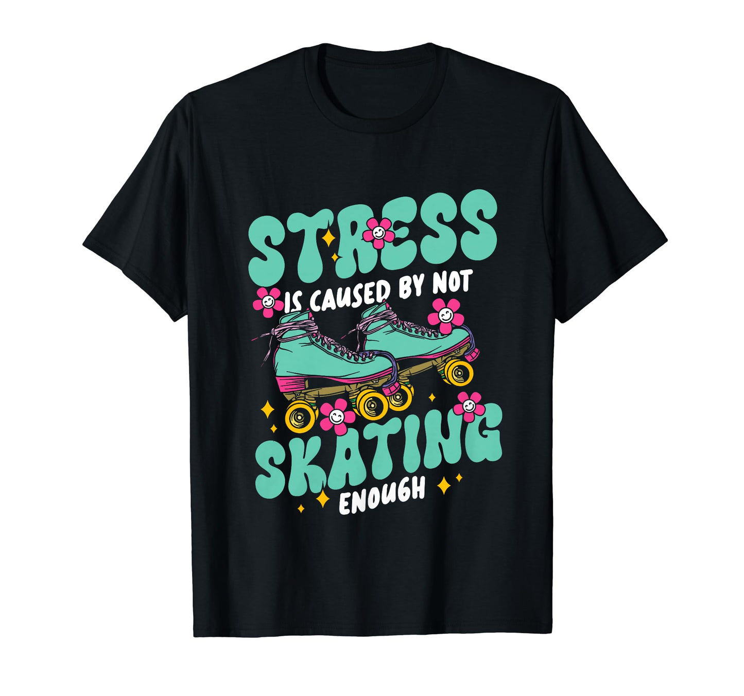 Roller Skating Skate 1970S Stress Is T-Shirt - Streetwear Style for Adults - T-Shirt, Sweatshirt, Hoodie