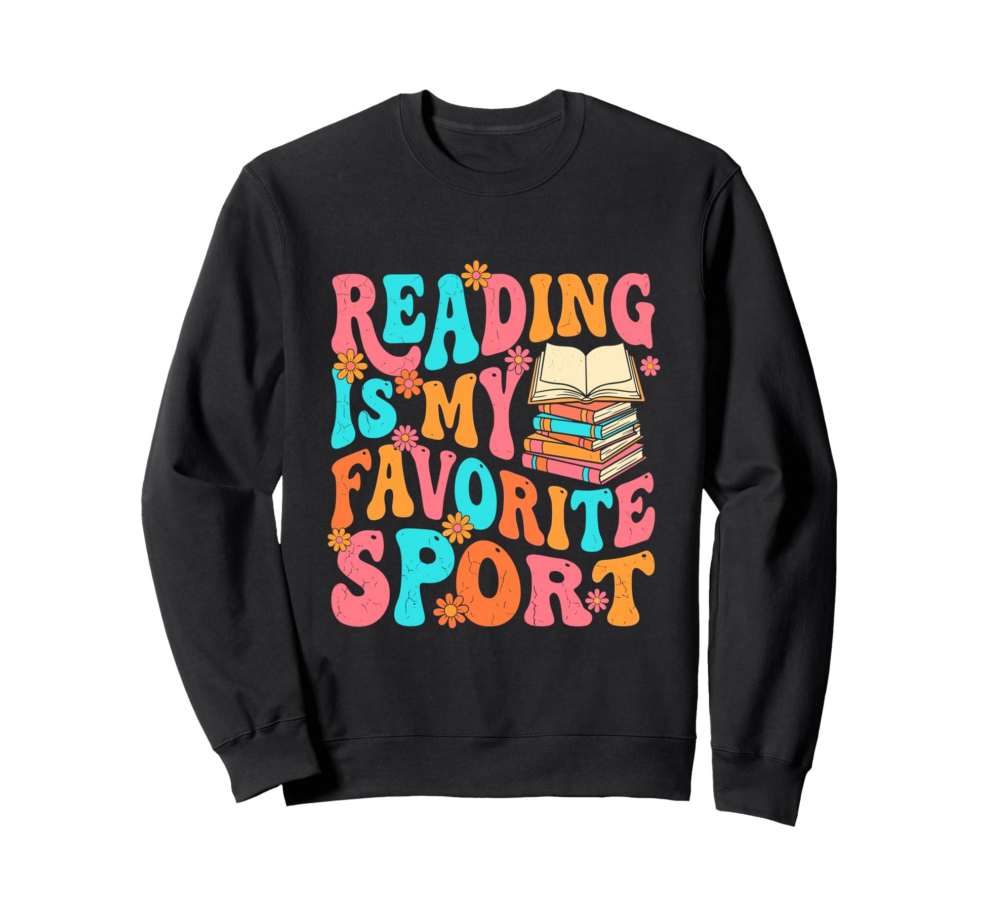 Reading Is My Favorite Sport Groovy Sweatshirt - Trendy Graphic Unisex - T-Shirt, Sweatshirt, Hoodie