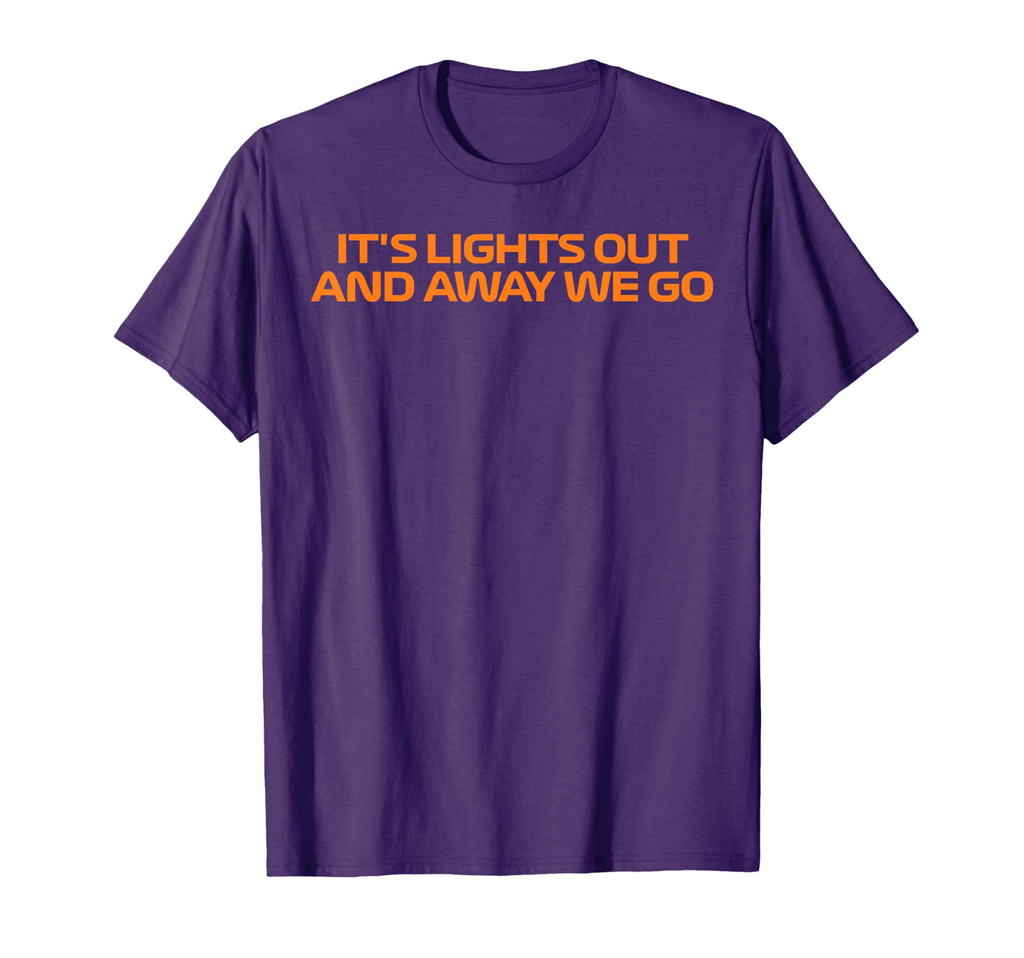 Its Lights Out And Away We Go Race Week T-Shirt - Unique Graphic Unisex - T-Shirt, Sweatshirt, Hoodie