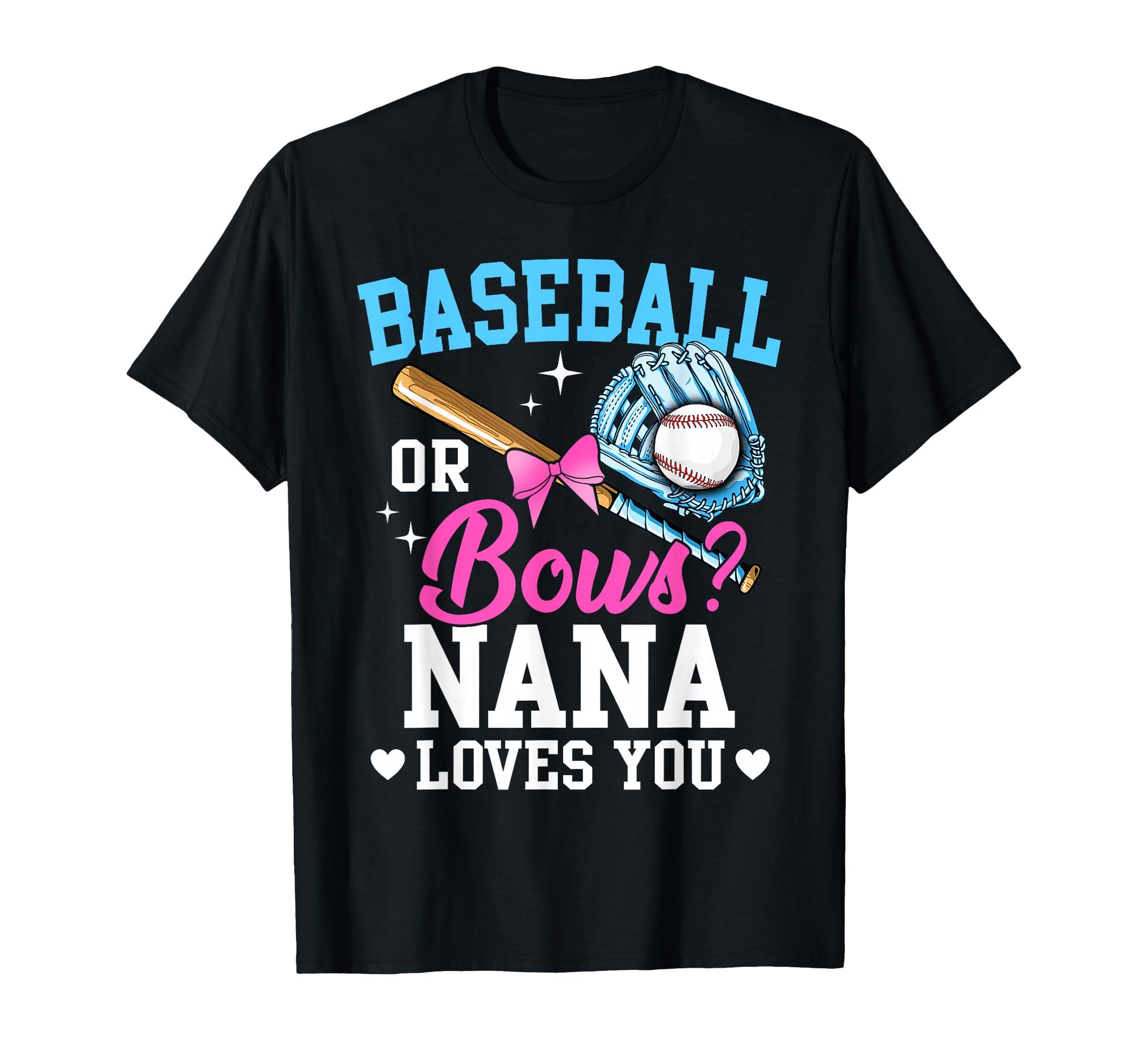 Baseball Or Bows Nana Loves You T-Shirt - Aesthetic Graphic Men Women - T-Shirt, Sweatshirt, Hoodie