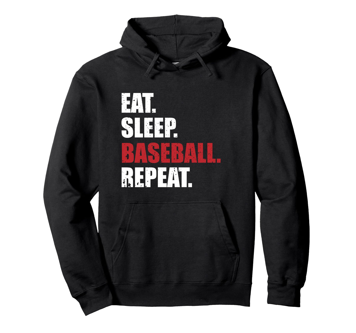 Eat Sleep Baseball Repeat Hoodie - Novelty Apparel for Adults - T-Shirt, Sweatshirt, Hoodie