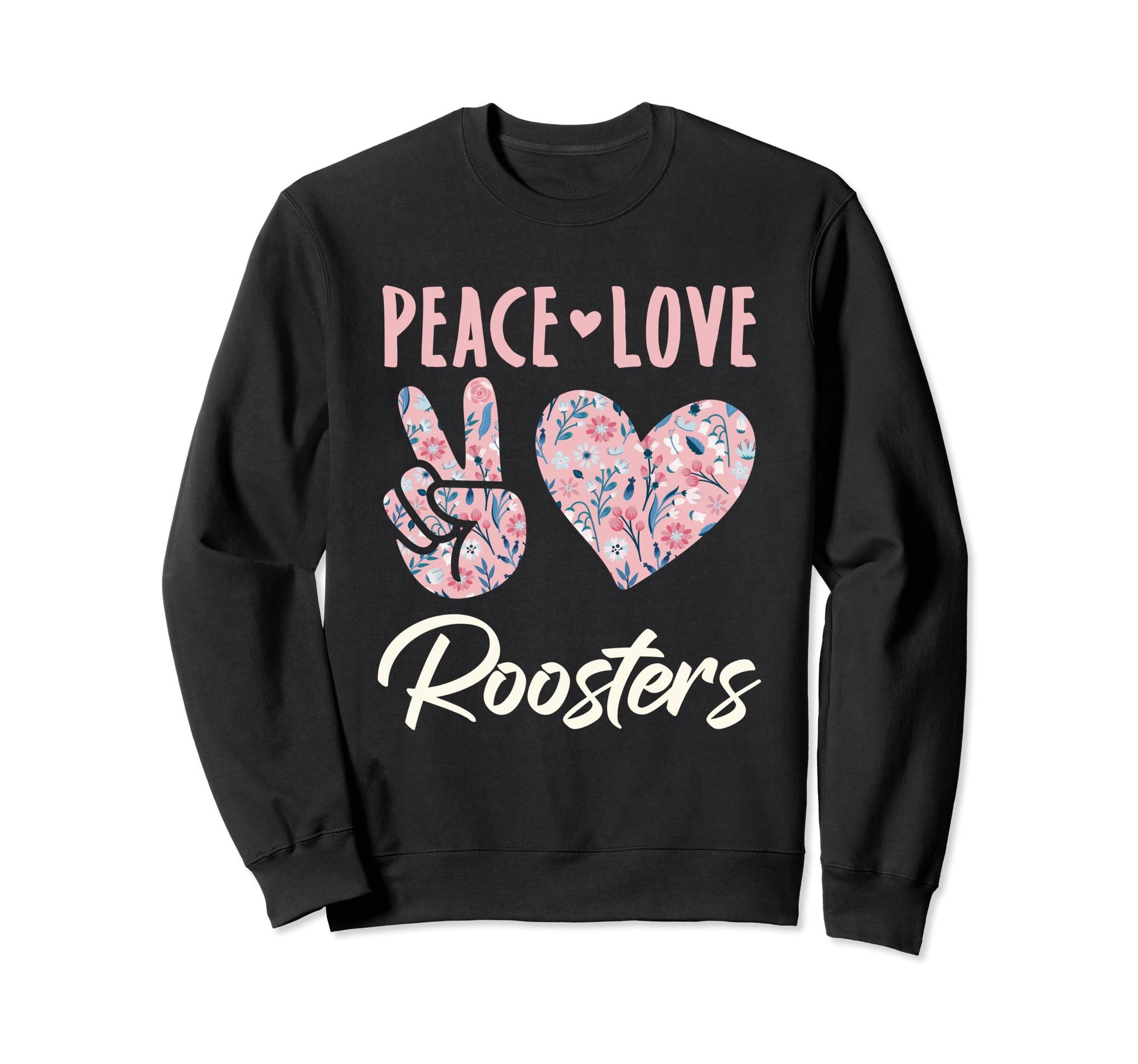 Peace Love Roosters Gifts And Sweatshirt - Trendy Graphic Men Women - T-Shirt, Sweatshirt, Hoodie