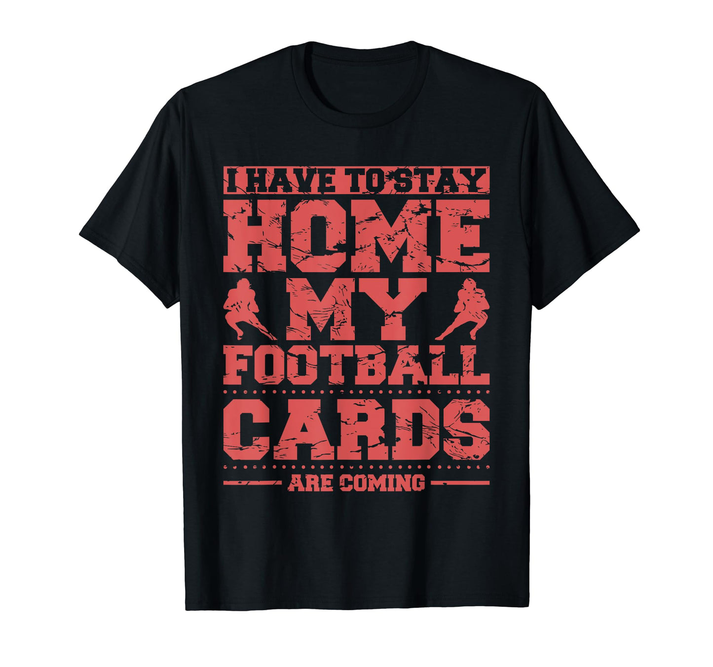 Football Home Cards Funny Sarcastic T-Shirt - Unique Graphic Men Women - T-Shirt, Sweatshirt, Hoodie