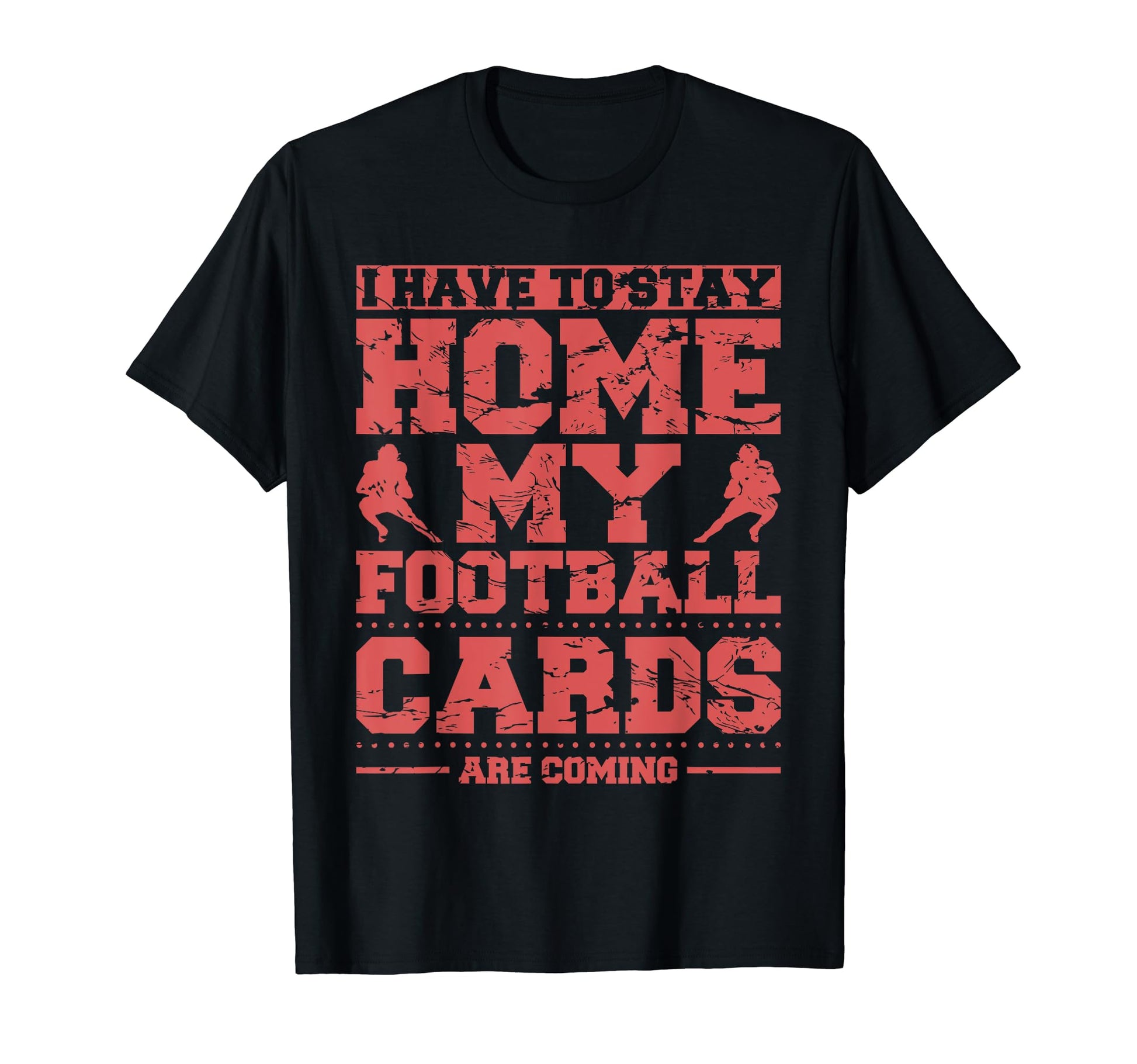 Football Home Cards Funny Sarcastic T-Shirt - Unique Graphic Men Women - T-Shirt, Sweatshirt, Hoodie