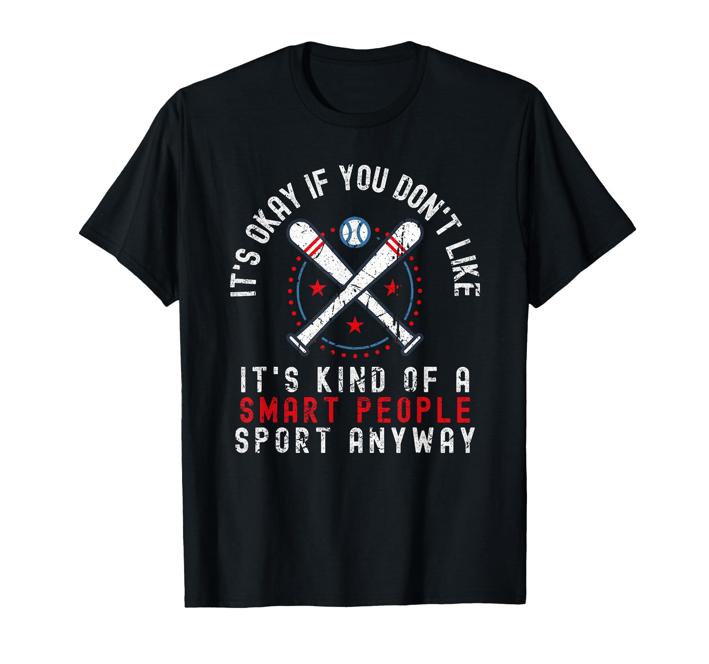 Its Ok If You Dont Like Baseball T-Shirt - Minimalist Print Unisex - T-Shirt, Sweatshirt, Hoodie