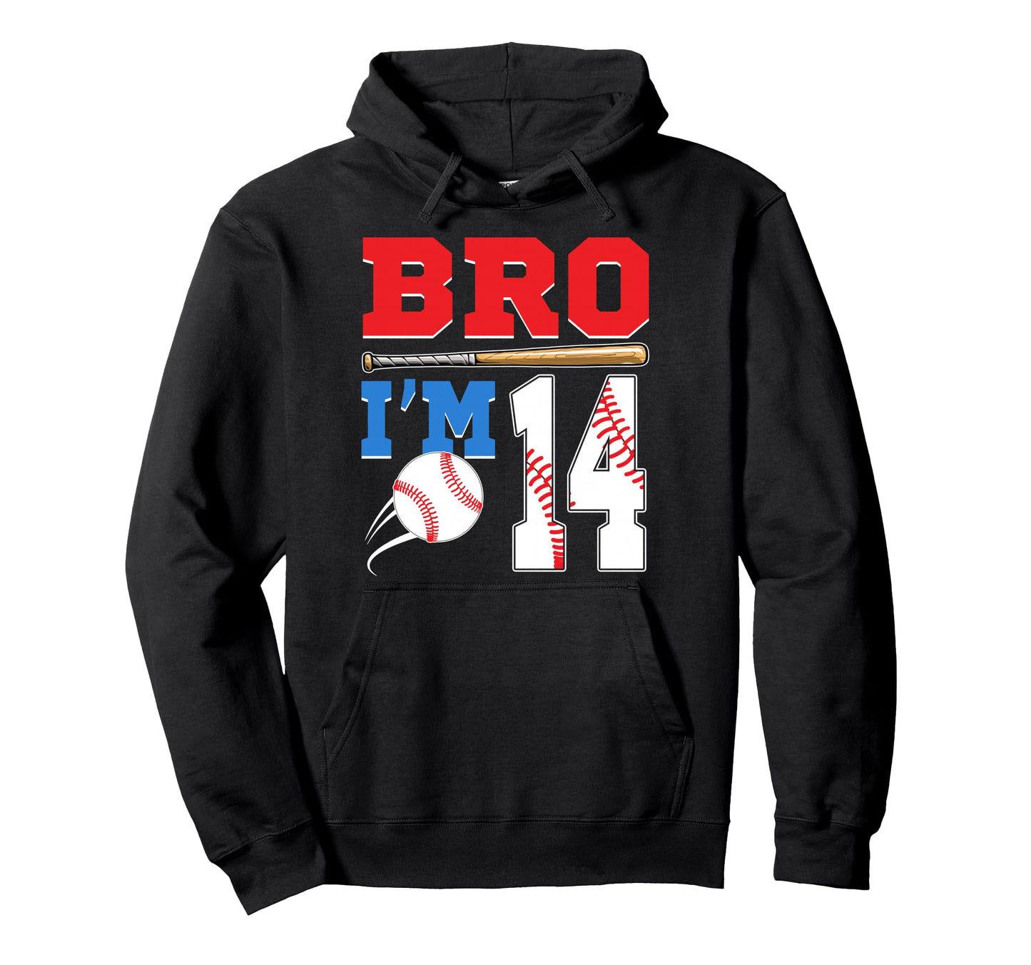 Bro Im 14 Year Old Birthday Baseball Hoodie - Graphic Print Men Women - T-Shirt, Sweatshirt, Hoodie