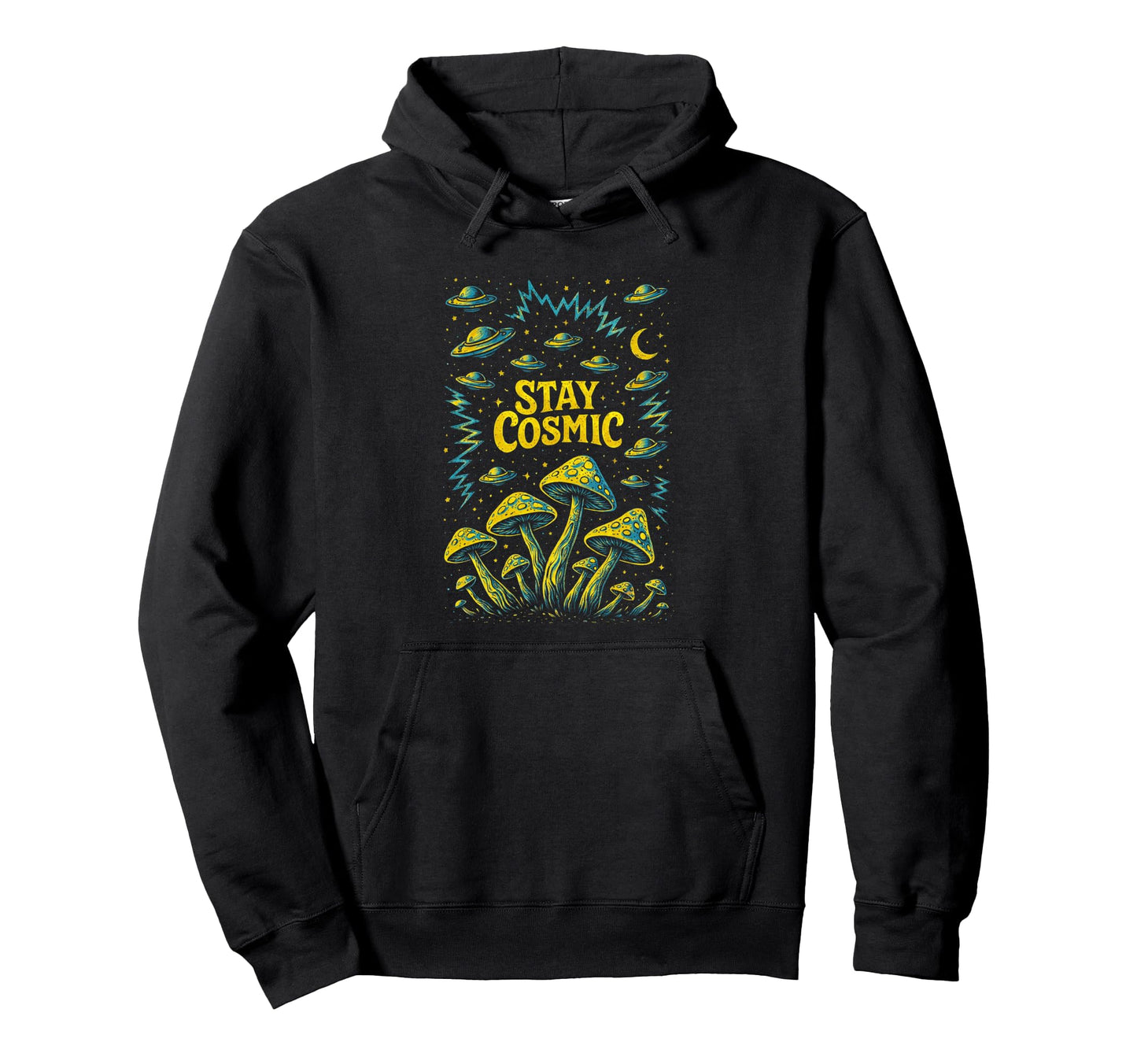 Psychedelic Stay Cosmic Trippy Mushroom Hoodie - Trendy Graphic Unisex - T-Shirt, Sweatshirt, Hoodie