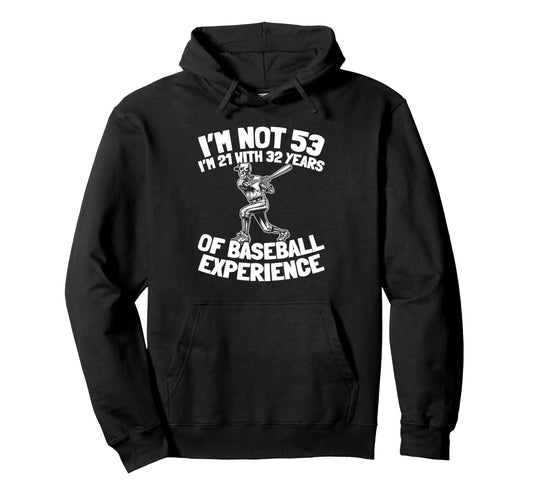 53 Years Old Baseballer Sport Team Hoodie - Aesthetic Graphic Unisex - T-Shirt, Sweatshirt, Hoodie