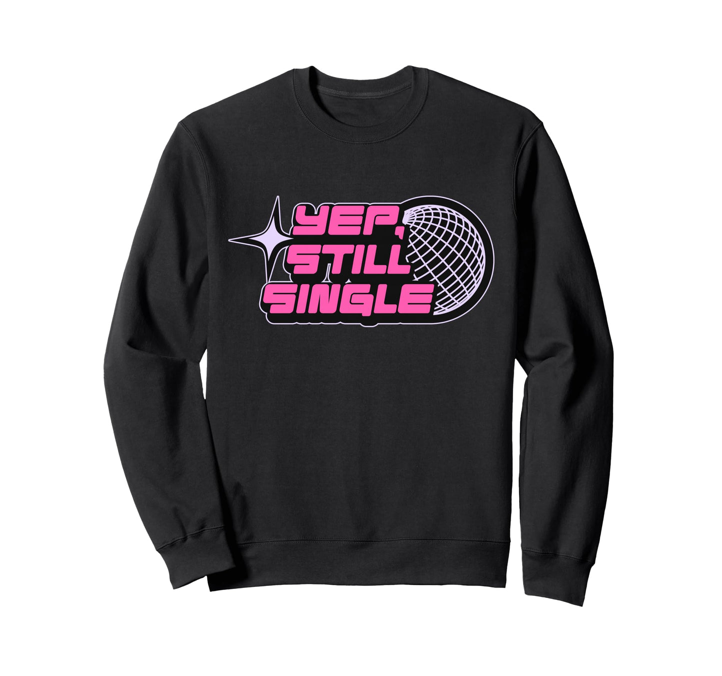 Funny Valentines Single Y2K Sweatshirt - Casual Everyday Wear for Adults - T-Shirt, Sweatshirt, Hoodie