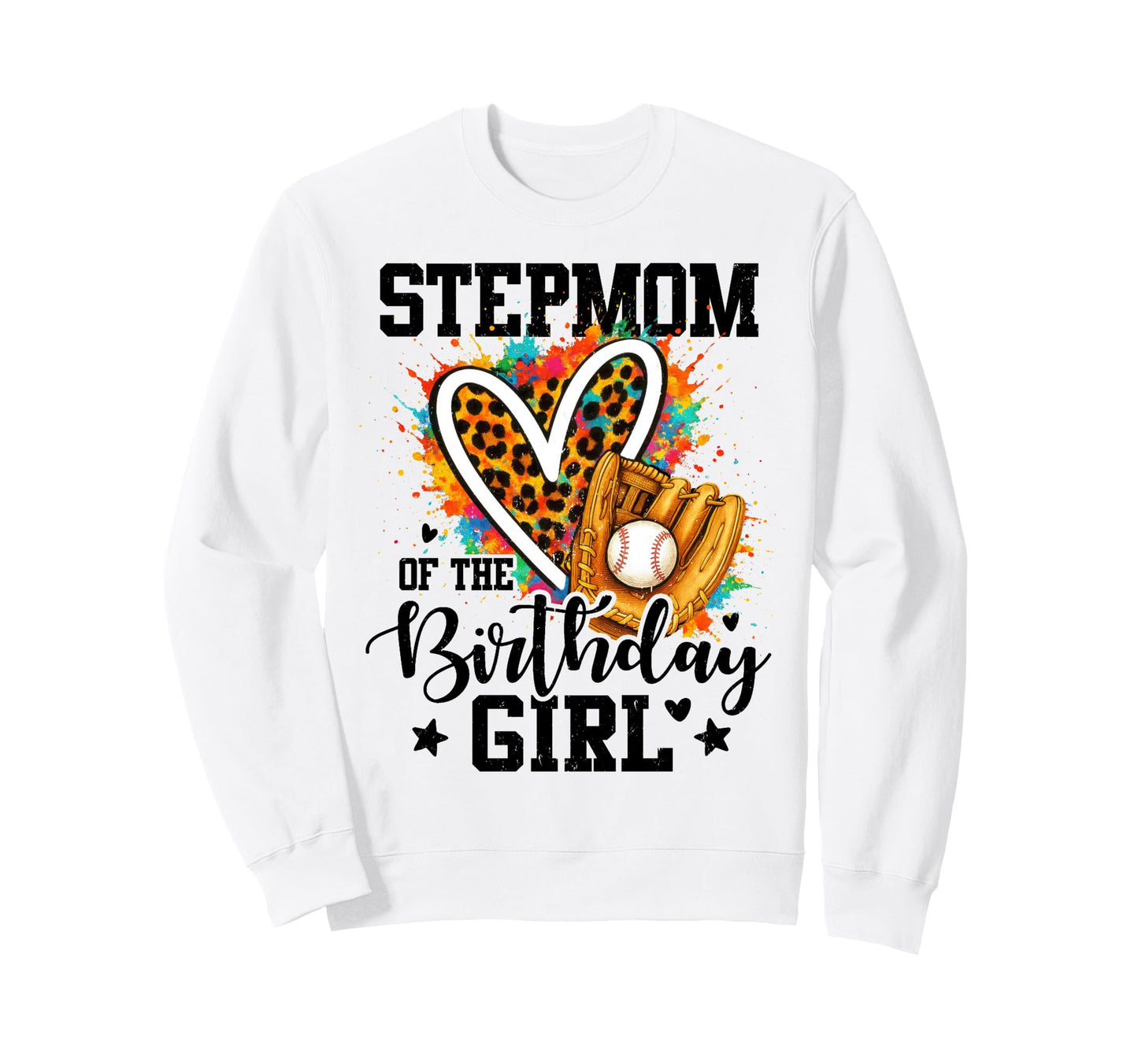 Stepmom Birthday Baseball Colorful Sweatshirt - Aesthetic Graphic Unisex - T-Shirt, Sweatshirt, Hoodie