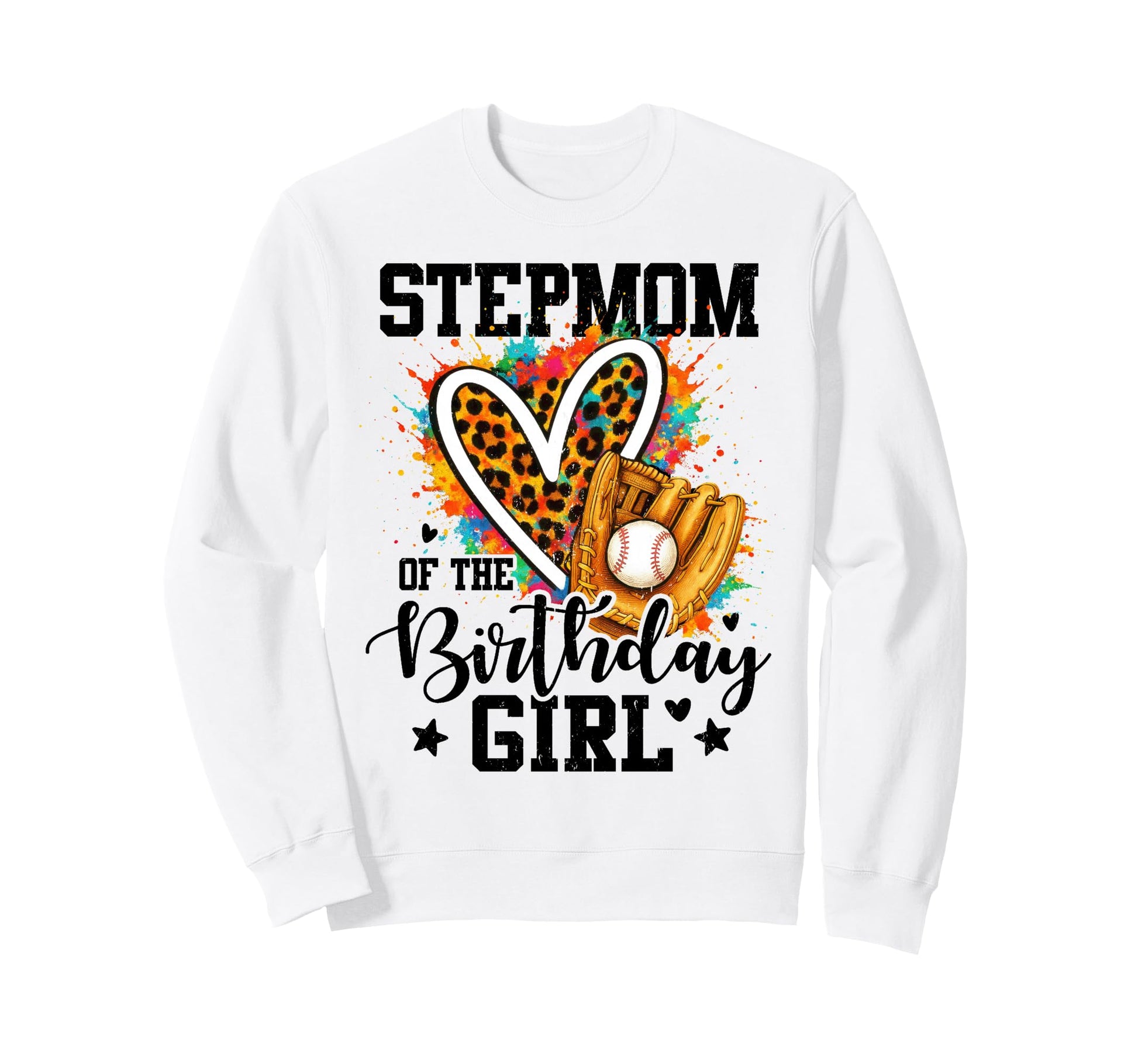 Stepmom Birthday Baseball Colorful Sweatshirt - Aesthetic Graphic Unisex - T-Shirt, Sweatshirt, Hoodie