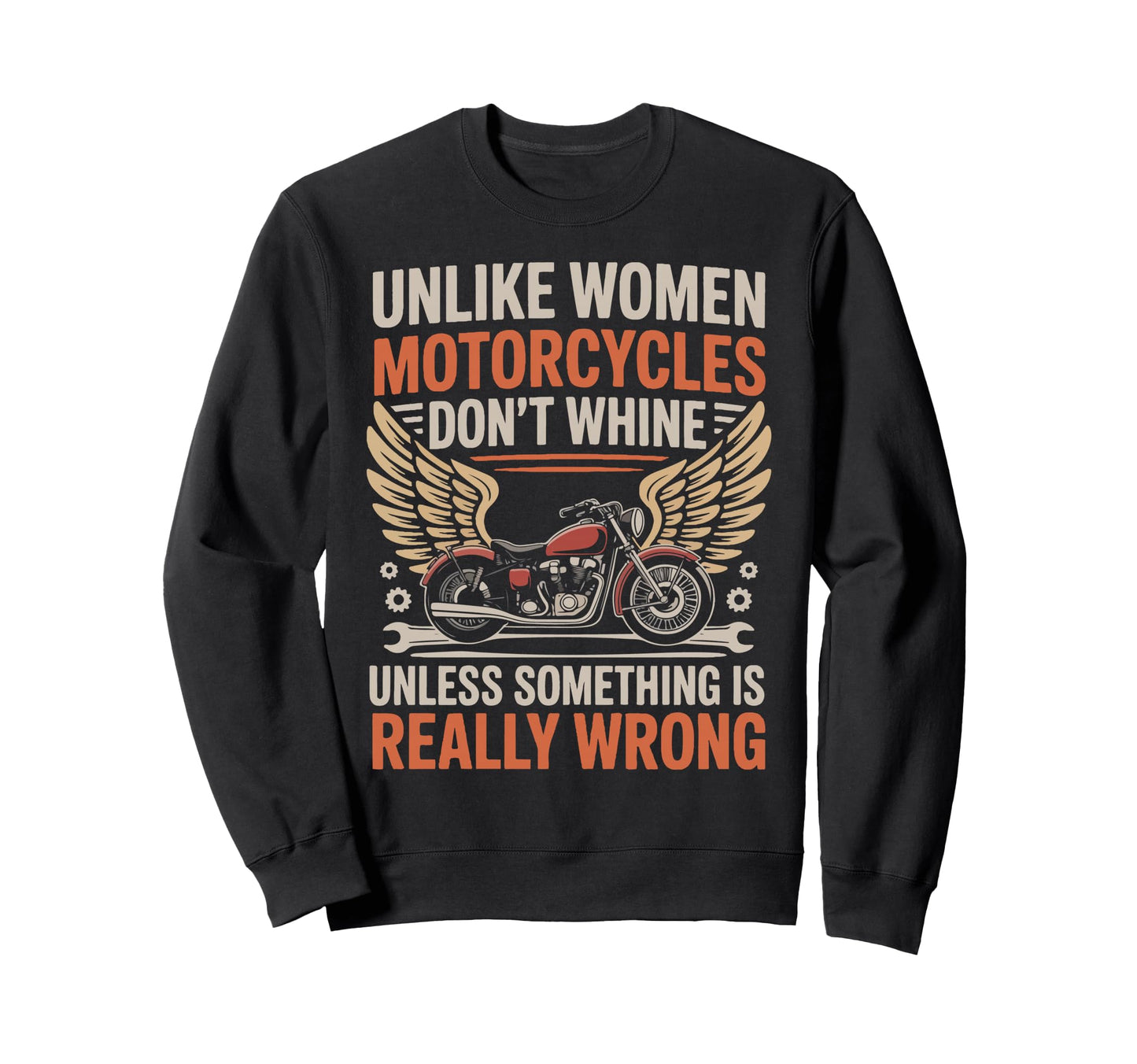 Motorcycle Biker Unlike Sweatshirt - Trendy Graphic Unisex - T-Shirt, Sweatshirt, Hoodie