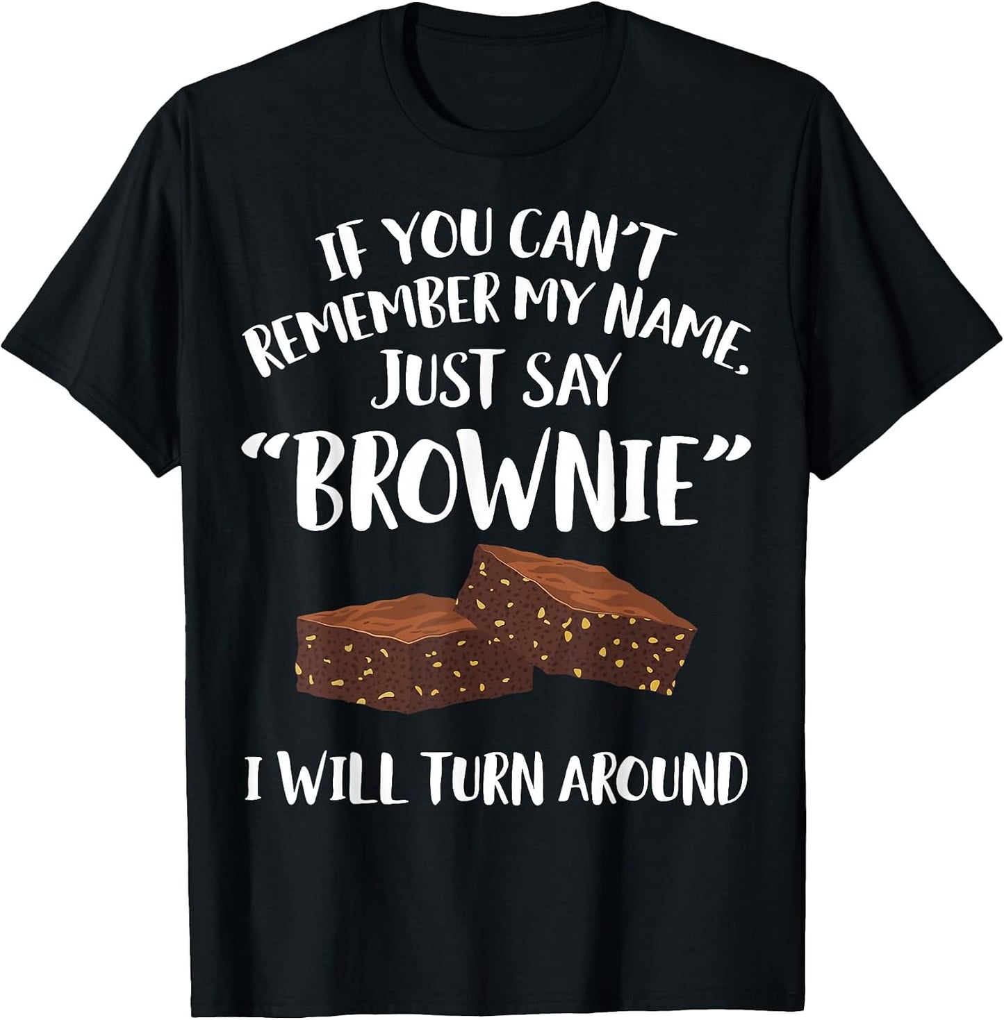 Cool Brownie Humor Quote Merch - Adult & Kids T-Shirts, Sweatshirts & Hoodies apparel design preview 1