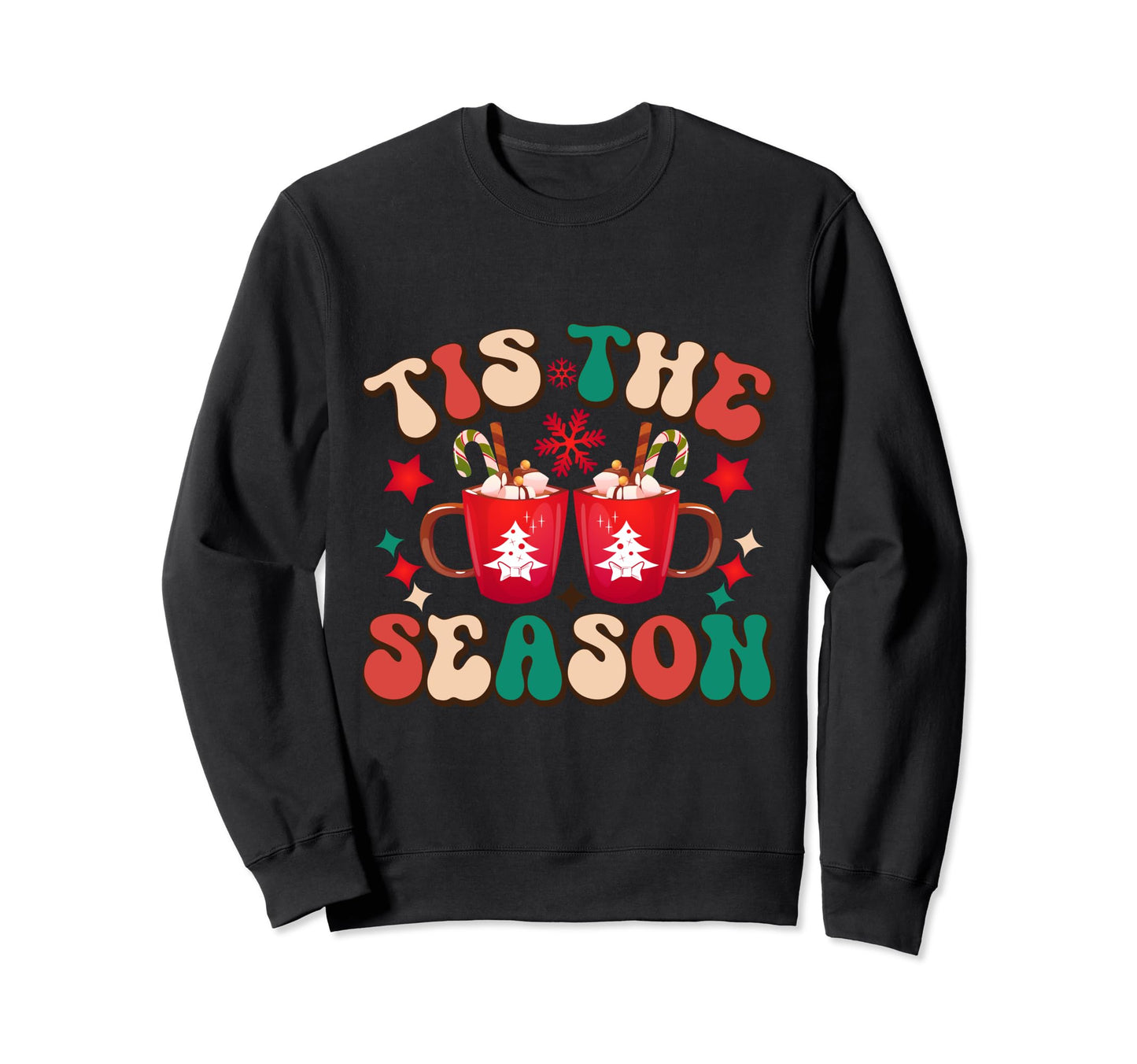 Tis Season Typography Sweatshirt - Custom Art Print Unisex - T-Shirt, Sweatshirt, Hoodie