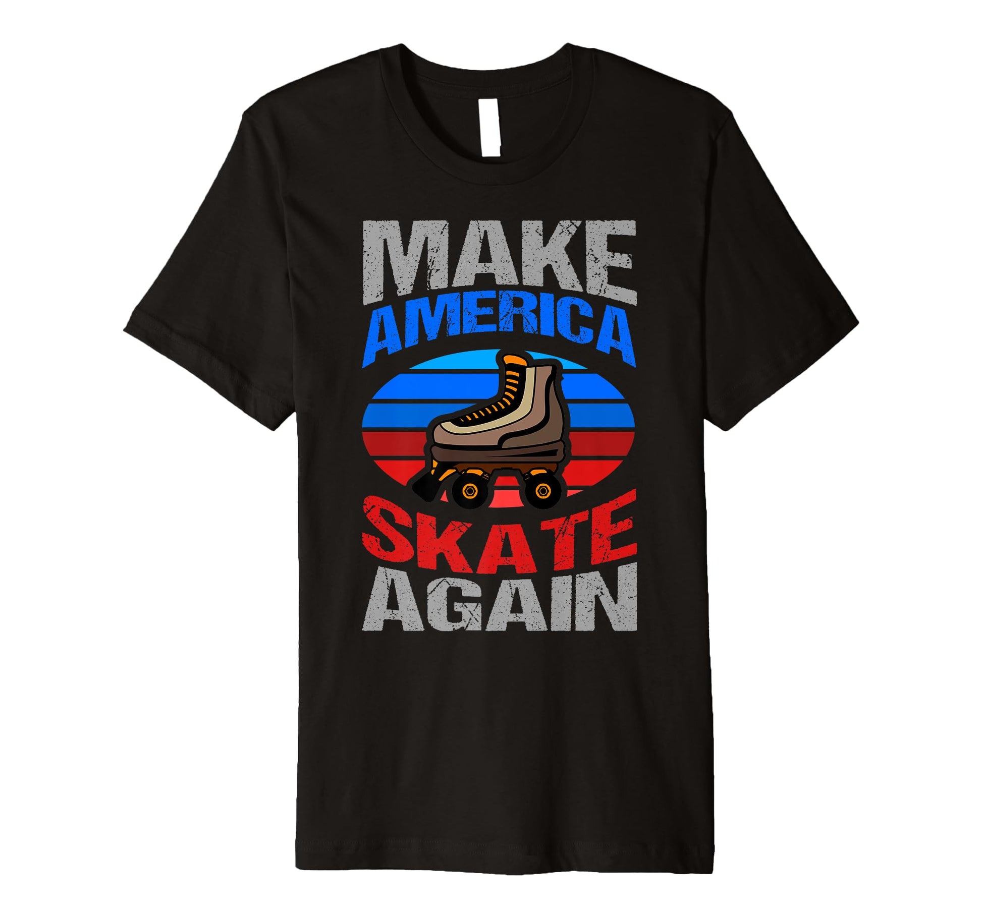 Make America Skate Again Rollerskates T-Shirt - Graphic Print Men Women - T-Shirt, Sweatshirt, Hoodie