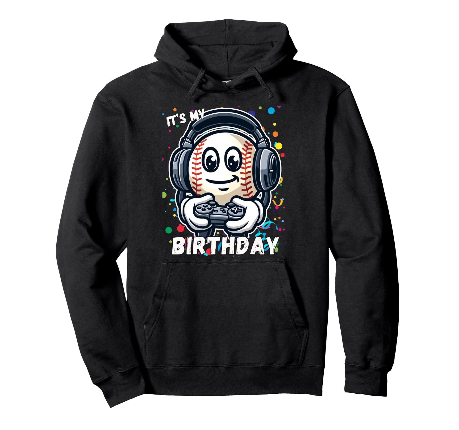 Birthday Baseball Its My Birthday Hoodie - Streetwear Style for Adults - T-Shirt, Sweatshirt, Hoodie
