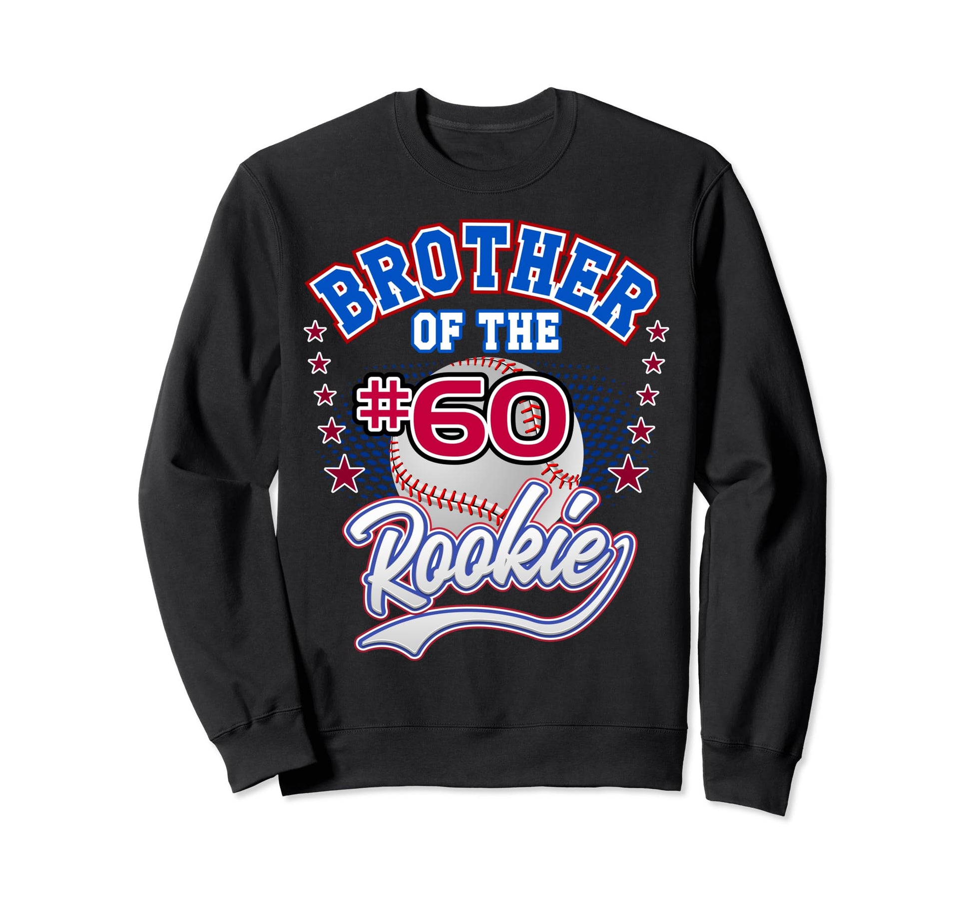 Brother Rookie 60Th Birthday Sweatshirt - Fun Novelty Design Men Women - T-Shirt, Sweatshirt, Hoodie