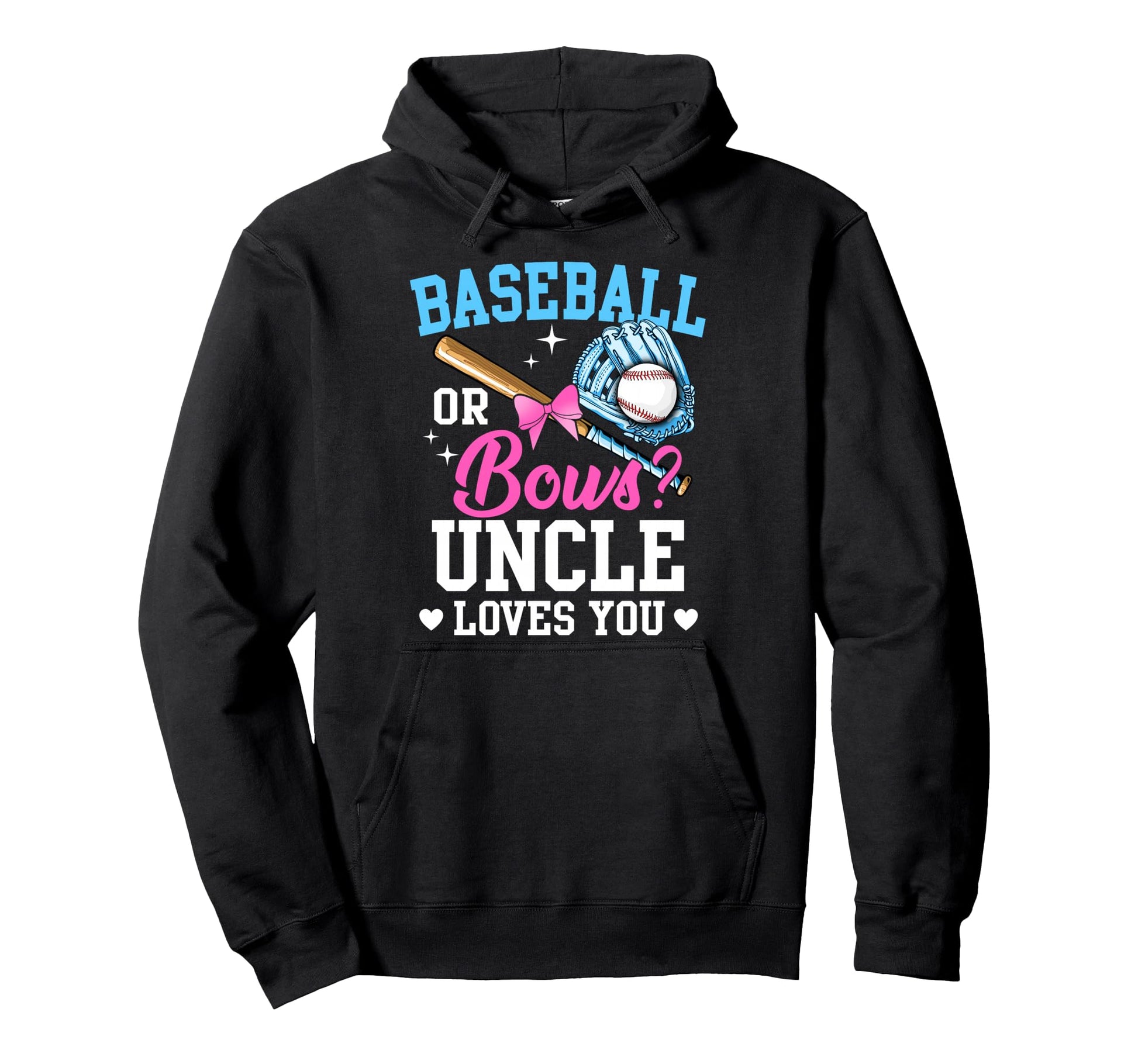 Baseball Or Bows Uncle Loves You Hoodie - Minimalist Print Unisex - T-Shirt, Sweatshirt, Hoodie