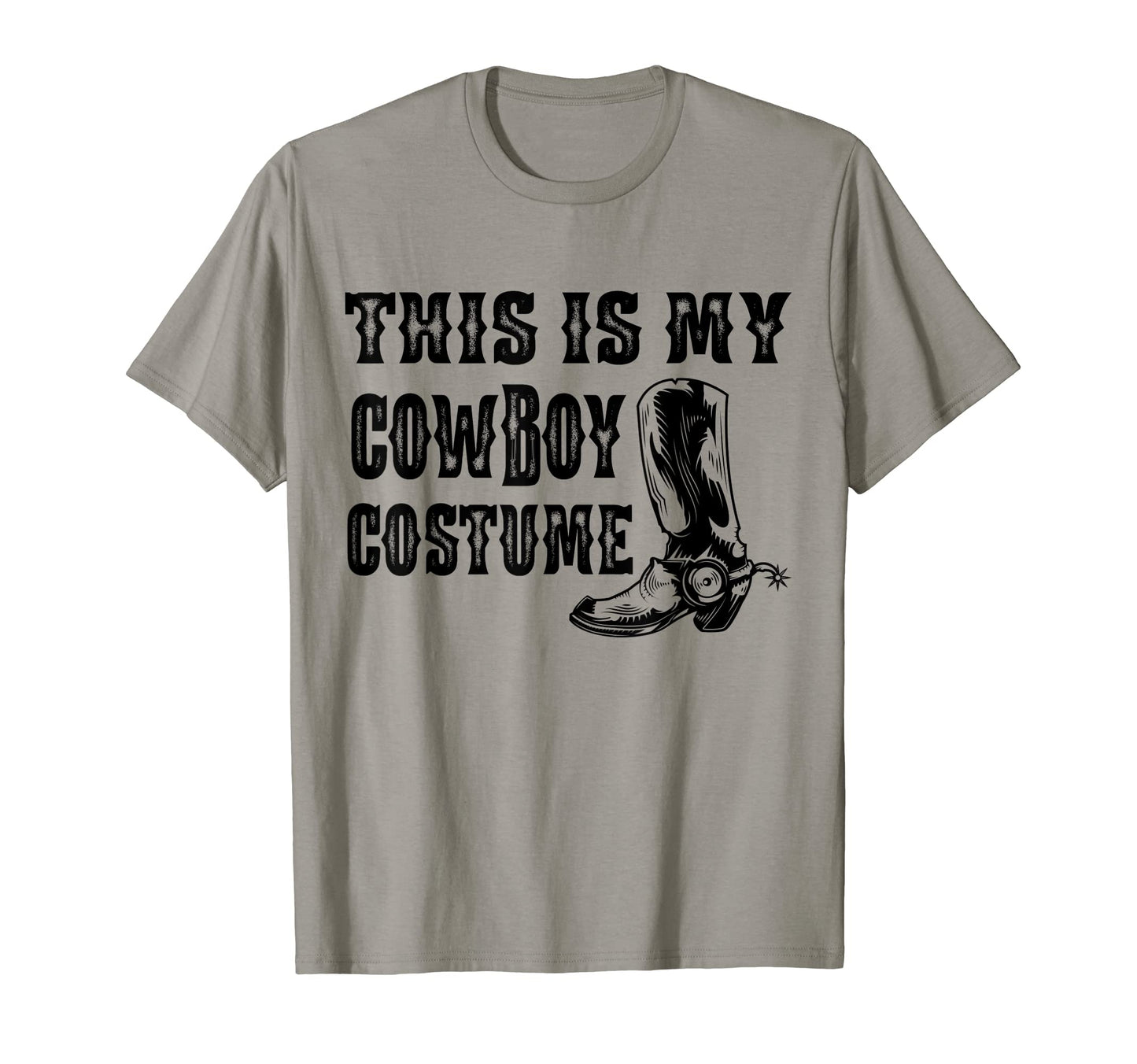 This Is My Cowboy Costume Boots T-Shirt - Fun Novelty Design for Adults - T-Shirt, Sweatshirt, Hoodie