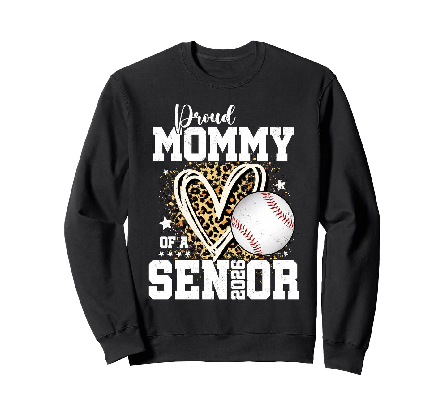 Proud Mommy 2026 Senior Baseball Sweatshirt - Novelty Apparel for Adults - T-Shirt, Sweatshirt, Hoodie