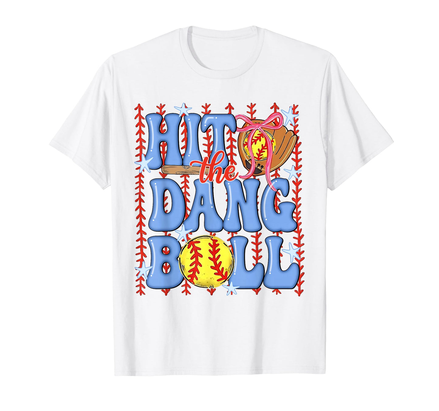 Hit Dang Ball Softball Baseball Season T-Shirt - Unique Graphic for Adults - T-Shirt, Sweatshirt, Hoodie