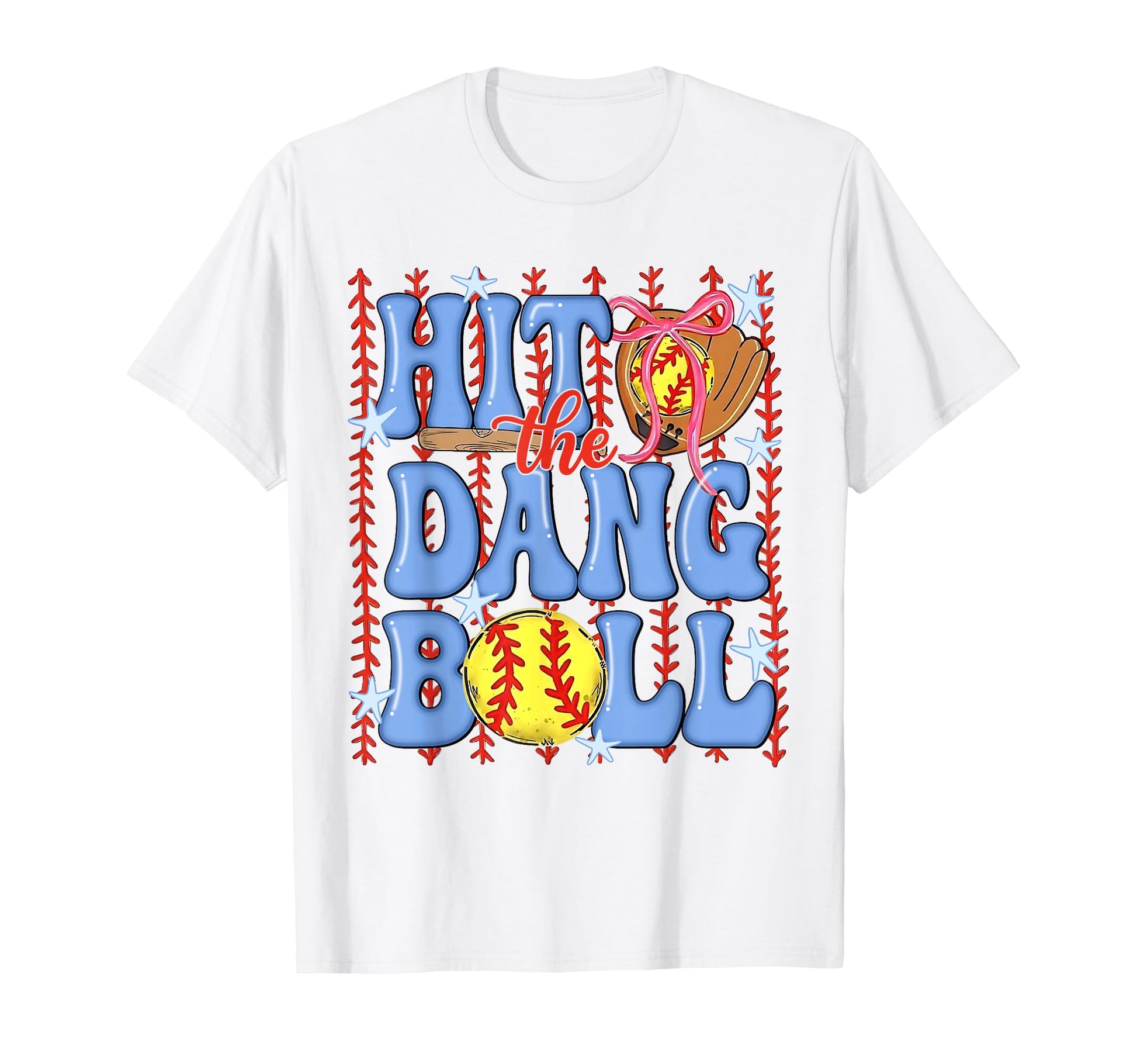 Hit Dang Ball Softball Baseball Season T-Shirt - Unique Graphic for Adults - T-Shirt, Sweatshirt, Hoodie