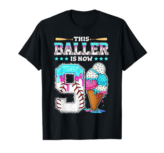 Baller Is Now 9 Year Ice Cream T-Shirt - Fun Novelty Design for Adults - T-Shirt, Sweatshirt, Hoodie