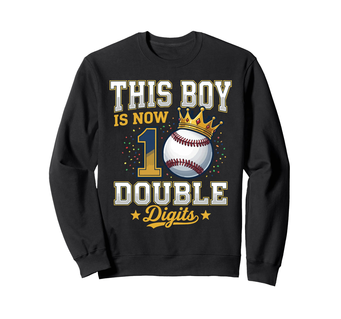 This Is 10 Double Digits Baseball Sweatshirt - Fun Novelty Design Unisex - T-Shirt, Sweatshirt, Hoodie