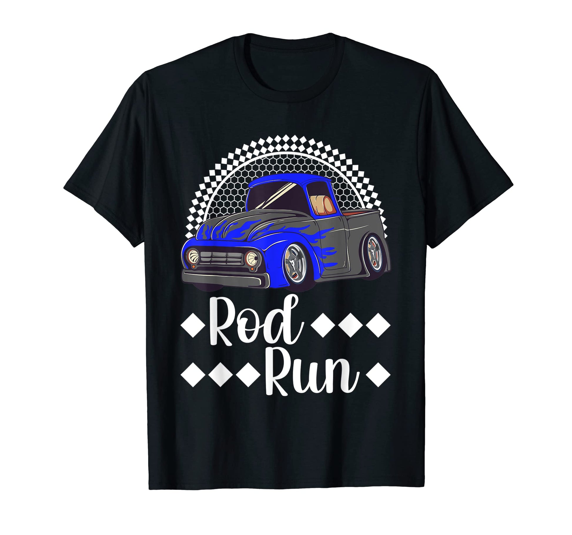 Rod Run Hot Rod Truck Rat Rod Car T-Shirt - Casual Everyday Wear Men Women - T-Shirt, Sweatshirt, Hoodie
