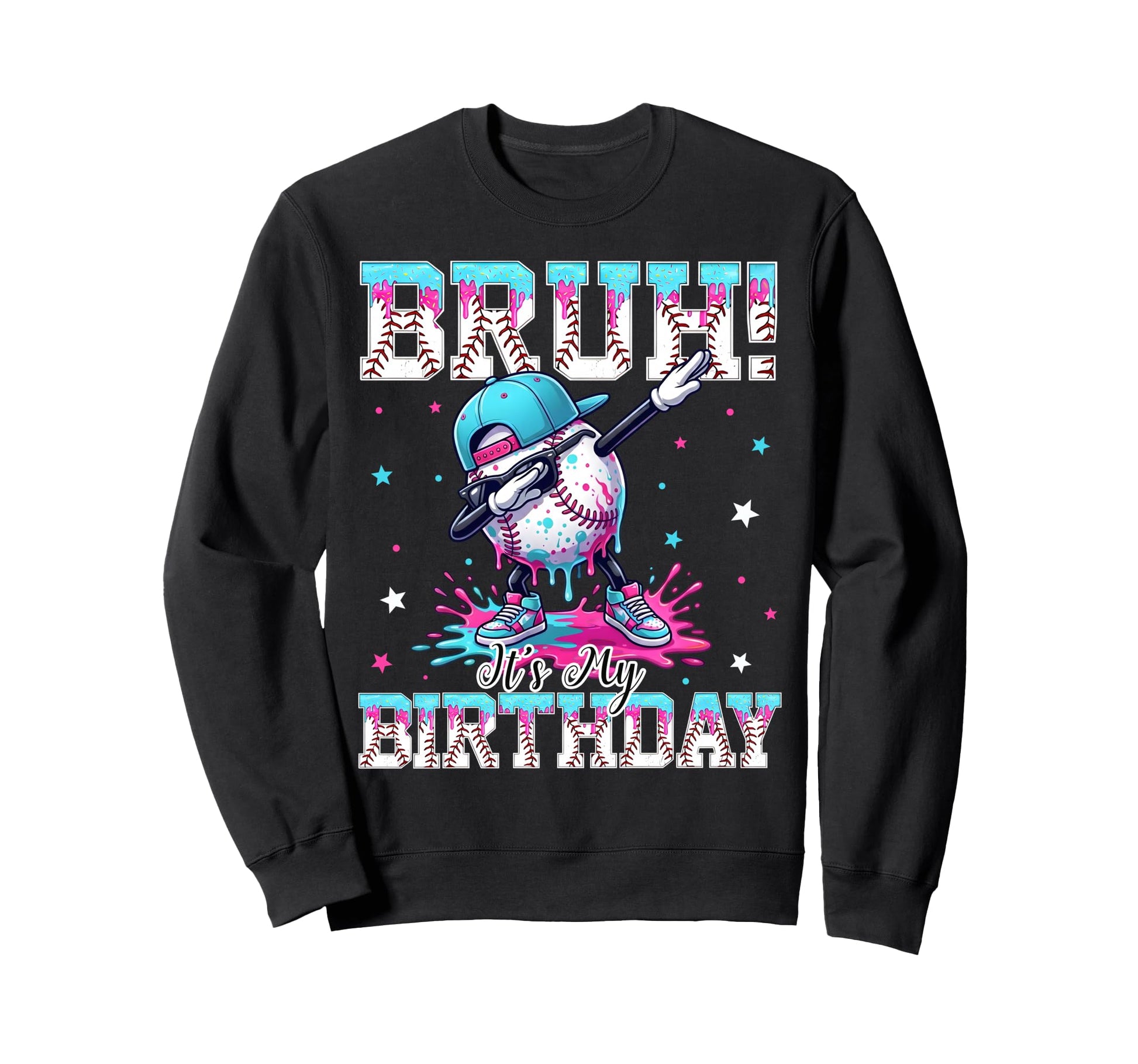 Bruh Its My Birthday Ice Cream Sweatshirt - Casual Everyday Wear Unisex - T-Shirt, Sweatshirt, Hoodie