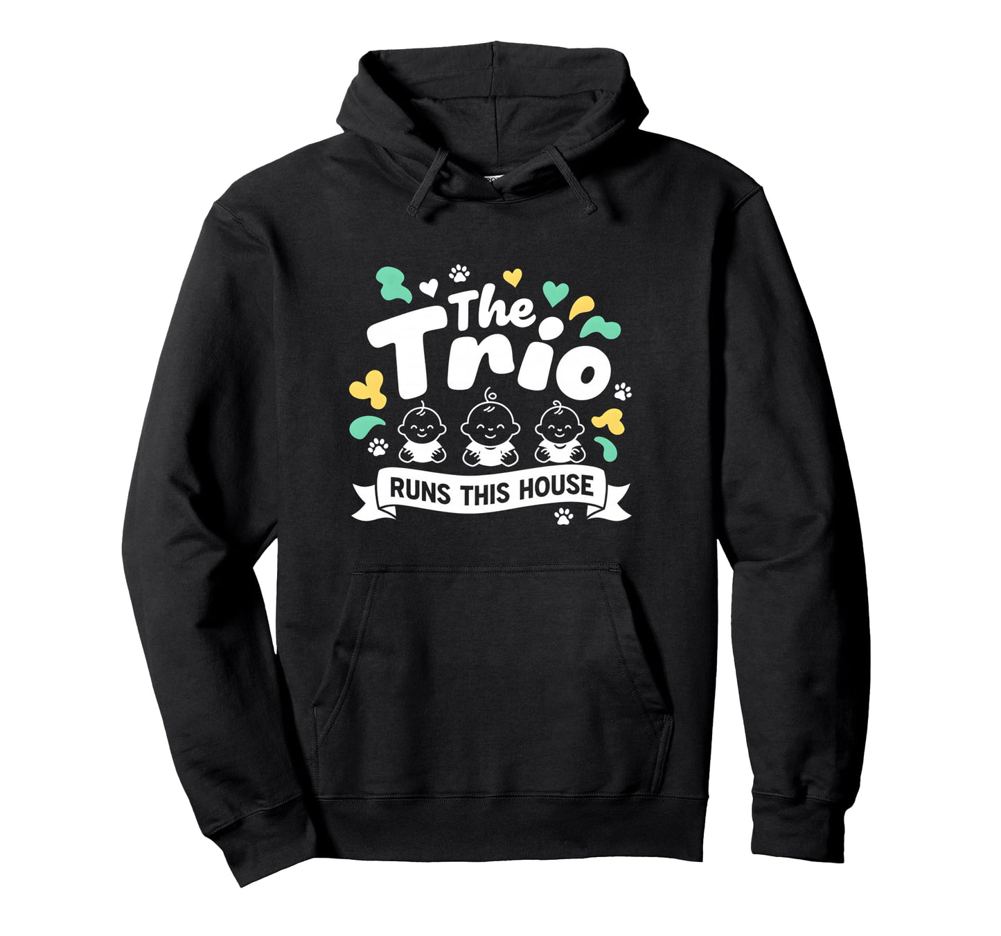 Trio Runs This House Triplet Mom Family Hoodie - Novelty Apparel for Adults - T-Shirt, Sweatshirt, Hoodie