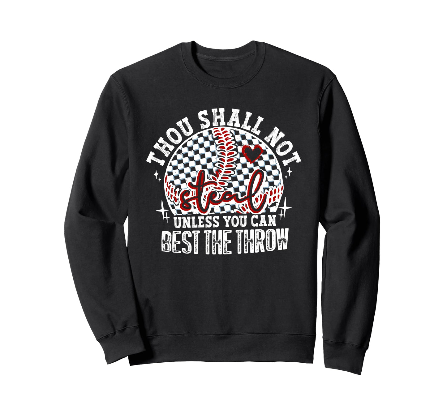 Thou Shall Not Steal Funny Baseball Sweatshirt - Novelty Apparel Men Women - T-Shirt, Sweatshirt, Hoodie