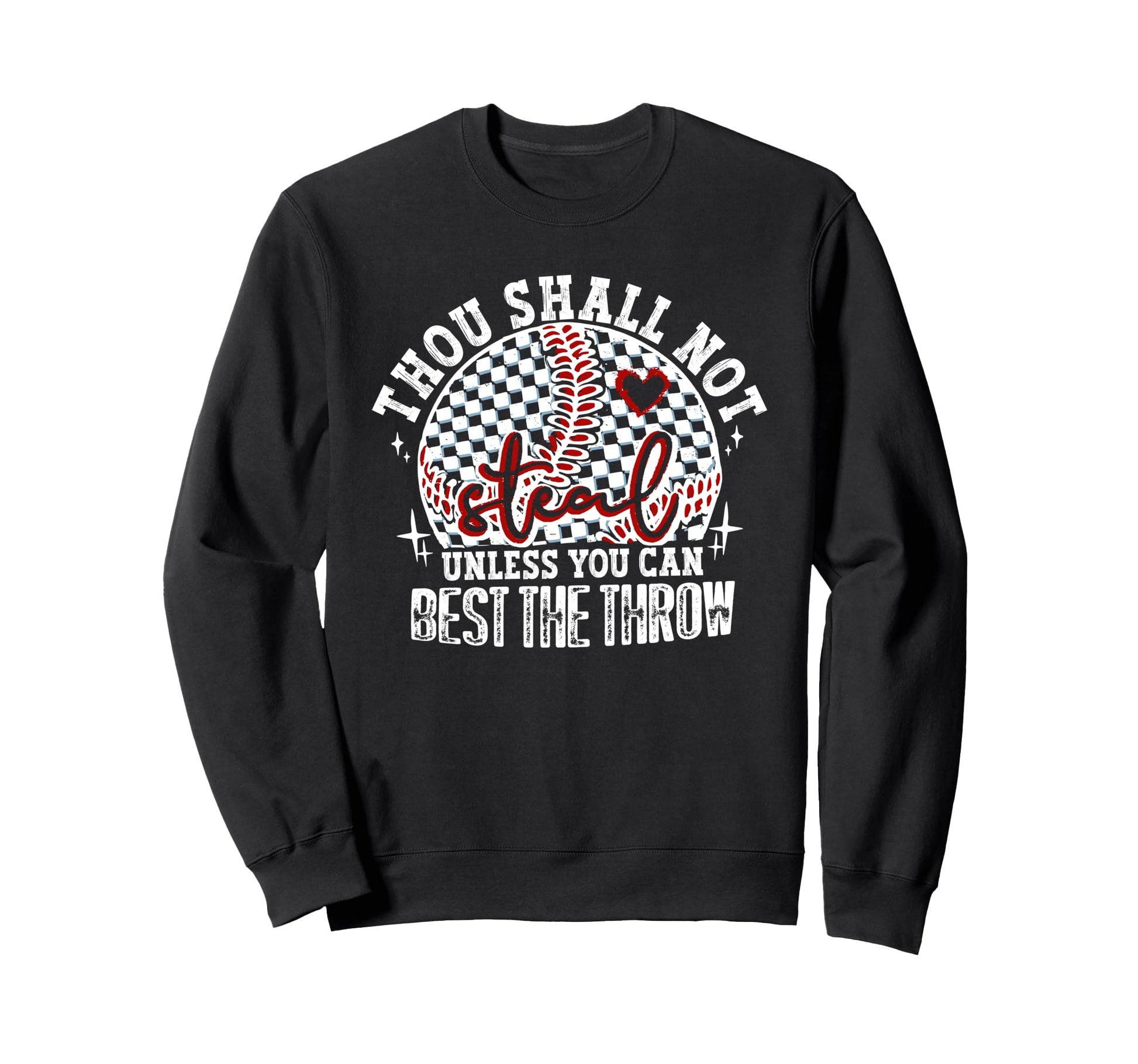 Thou Shall Not Steal Funny Baseball Sweatshirt - Novelty Apparel Men Women - T-Shirt, Sweatshirt, Hoodie