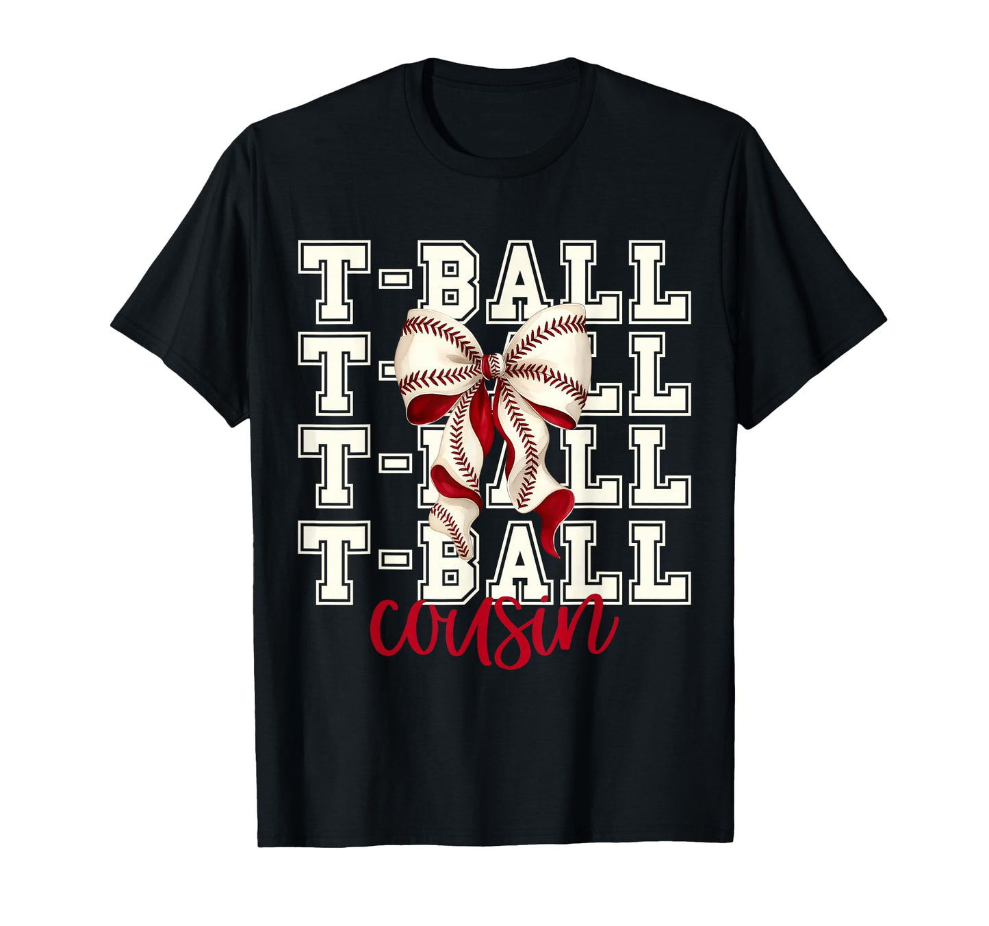 Tball Cousin Teeball T Ball Coquette T-Shirt - Unique Graphic for Adults - T-Shirt, Sweatshirt, Hoodie